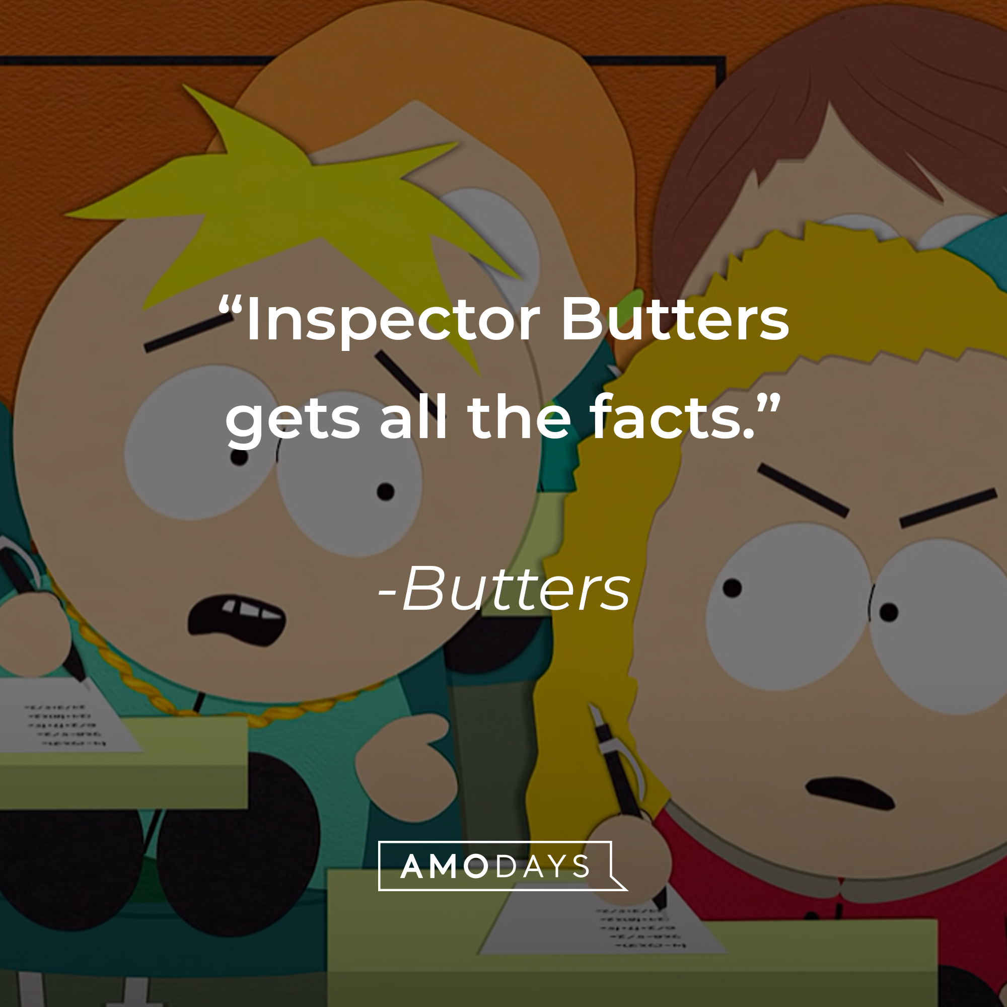 Butters' quote: "Inspector Butters gets all the facts." | Source: youtube.com/southpark