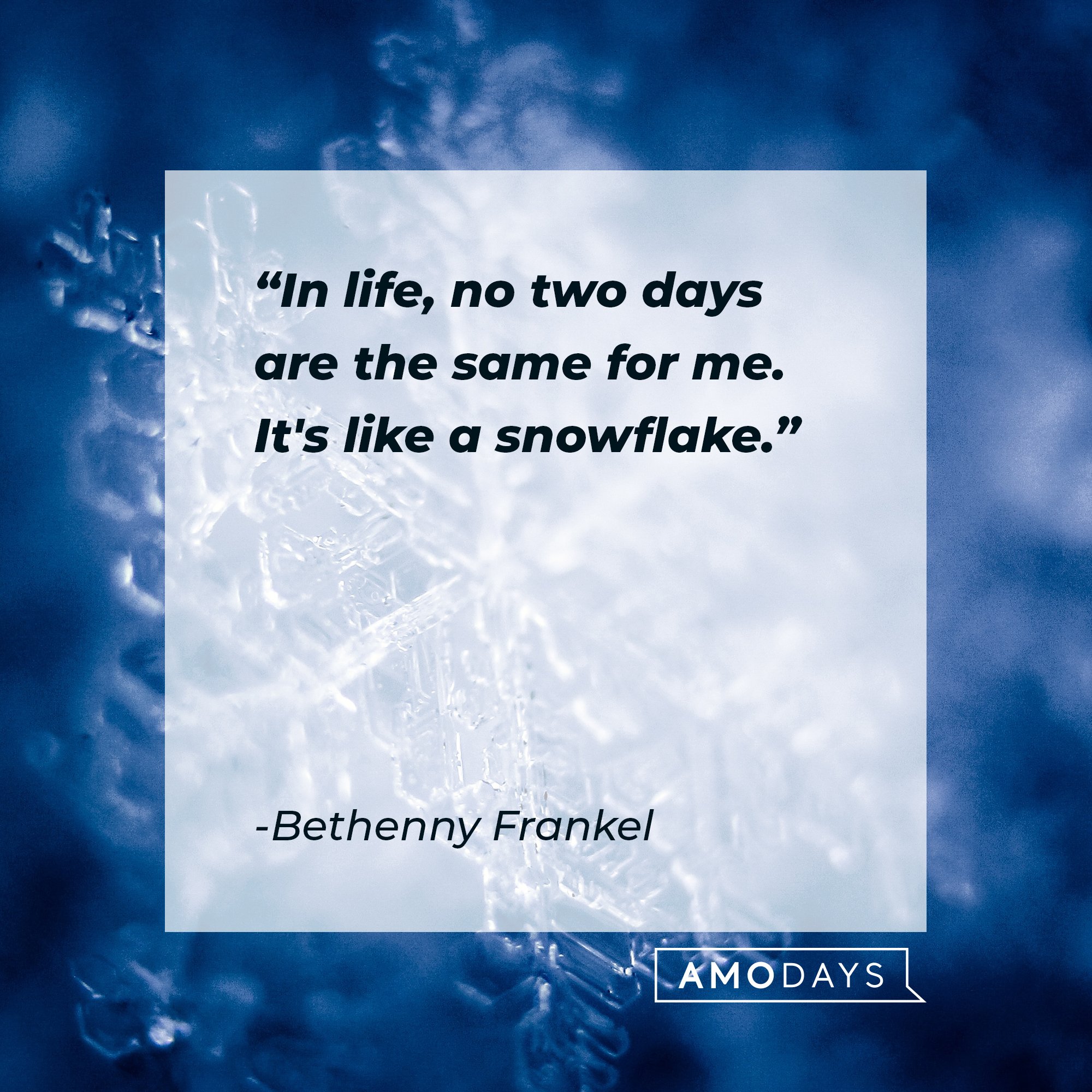 Bethenny Frankel’s quote: "In life, no two days are the same for me. It's like a snowflake." | Image: AmoDays