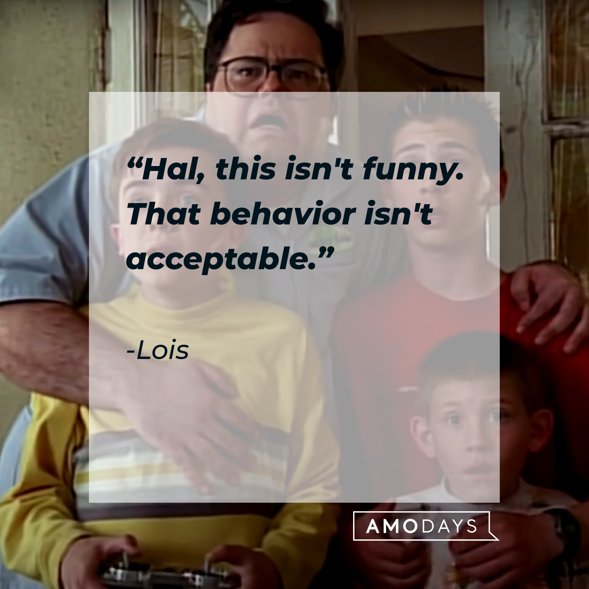 "Malcolm in the Middle" characters with Lois's quote: "Hal, this isn't funny. That behavior isn't acceptable.” | Source: YouTube.com/Channel4