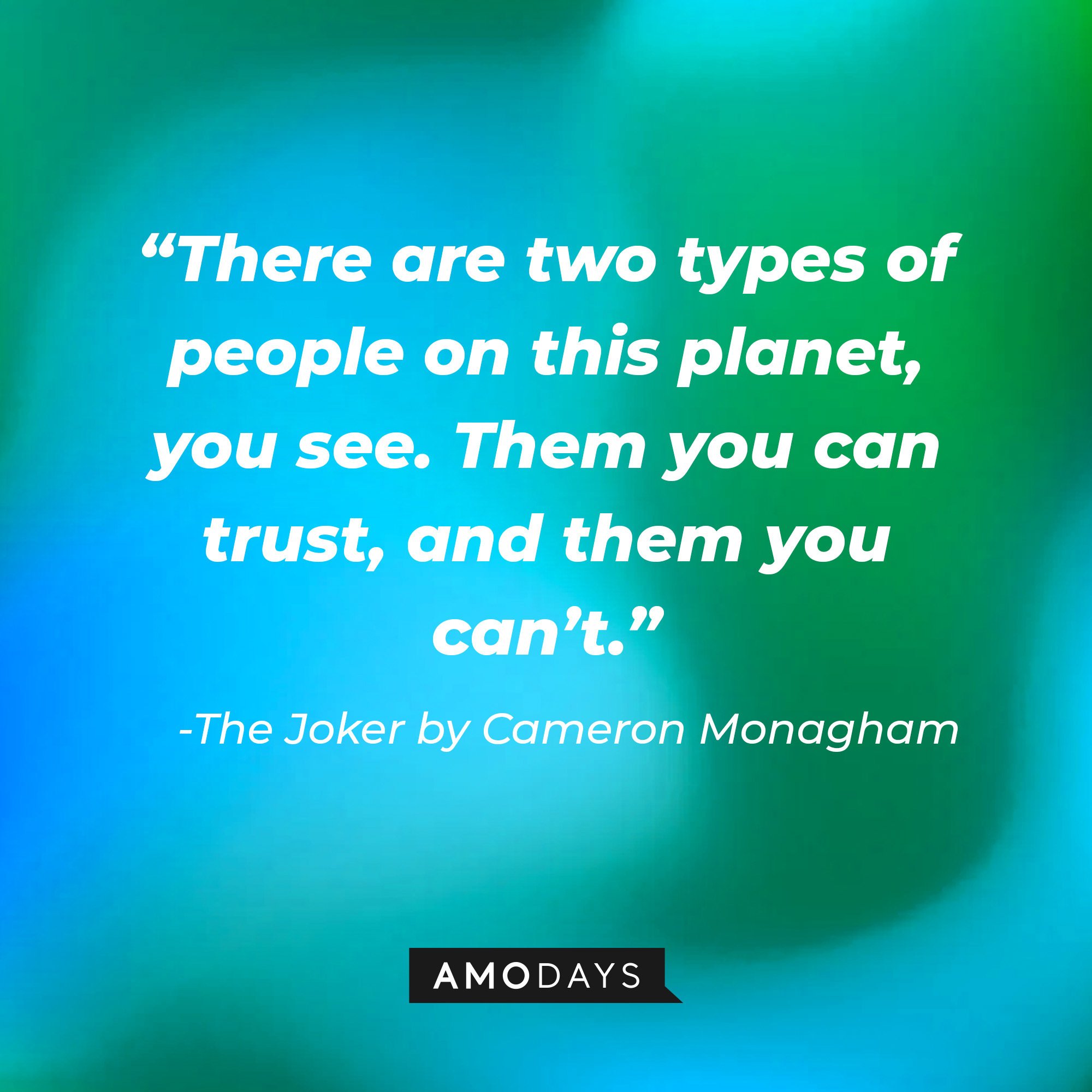 The Joker in the series, “Gotham” quote: ““There are two types of people on this planet, you see. Them you can trust, and them you can’t.” | Image: Amodays