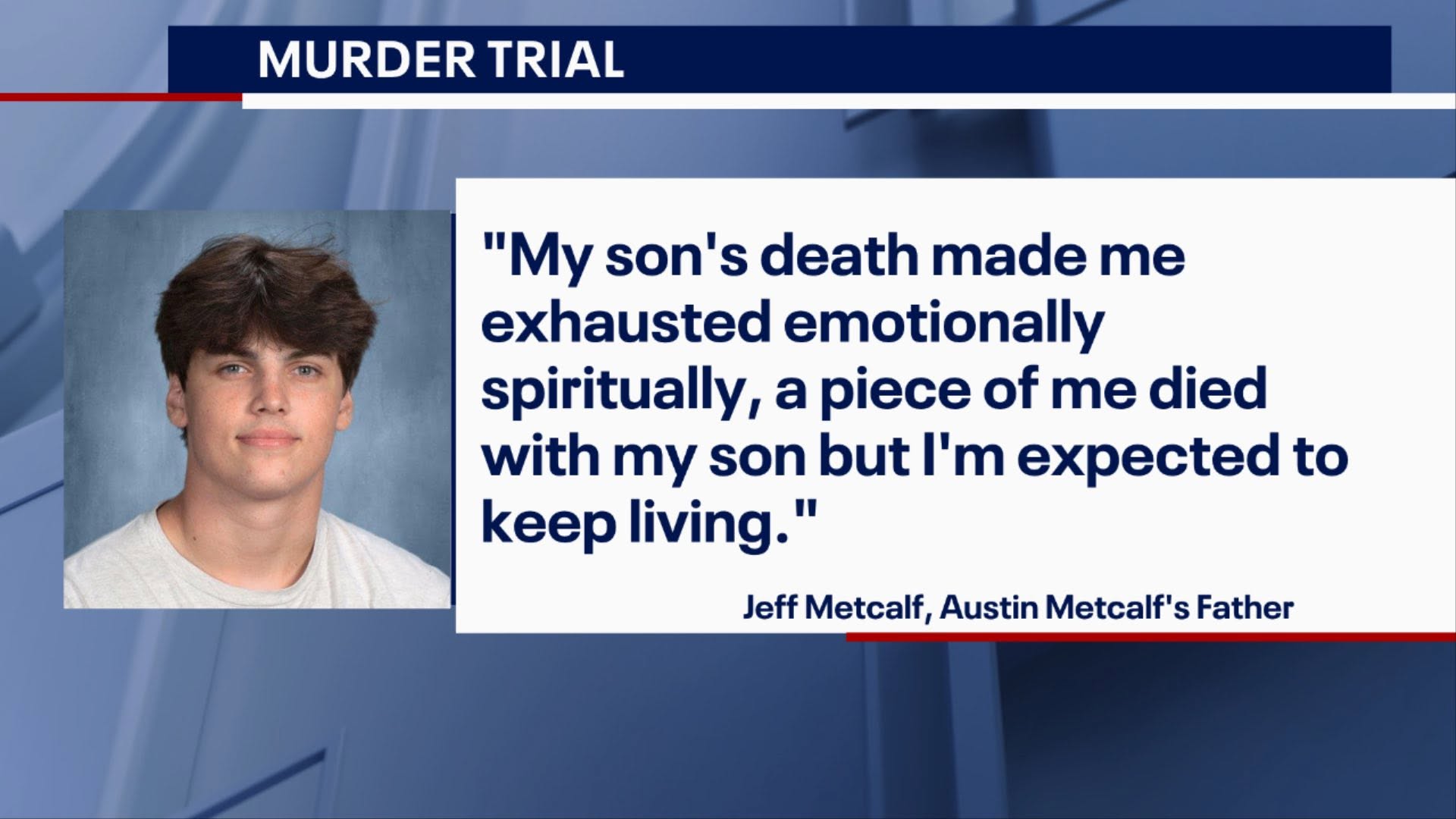 Jeff Metcalf's courtroom statement underscored that the verdict could not restore what has been lost. For Austin's family, the trial answered legal questions but did not close the emotional wound. | Source: Facebook/Lori Brown