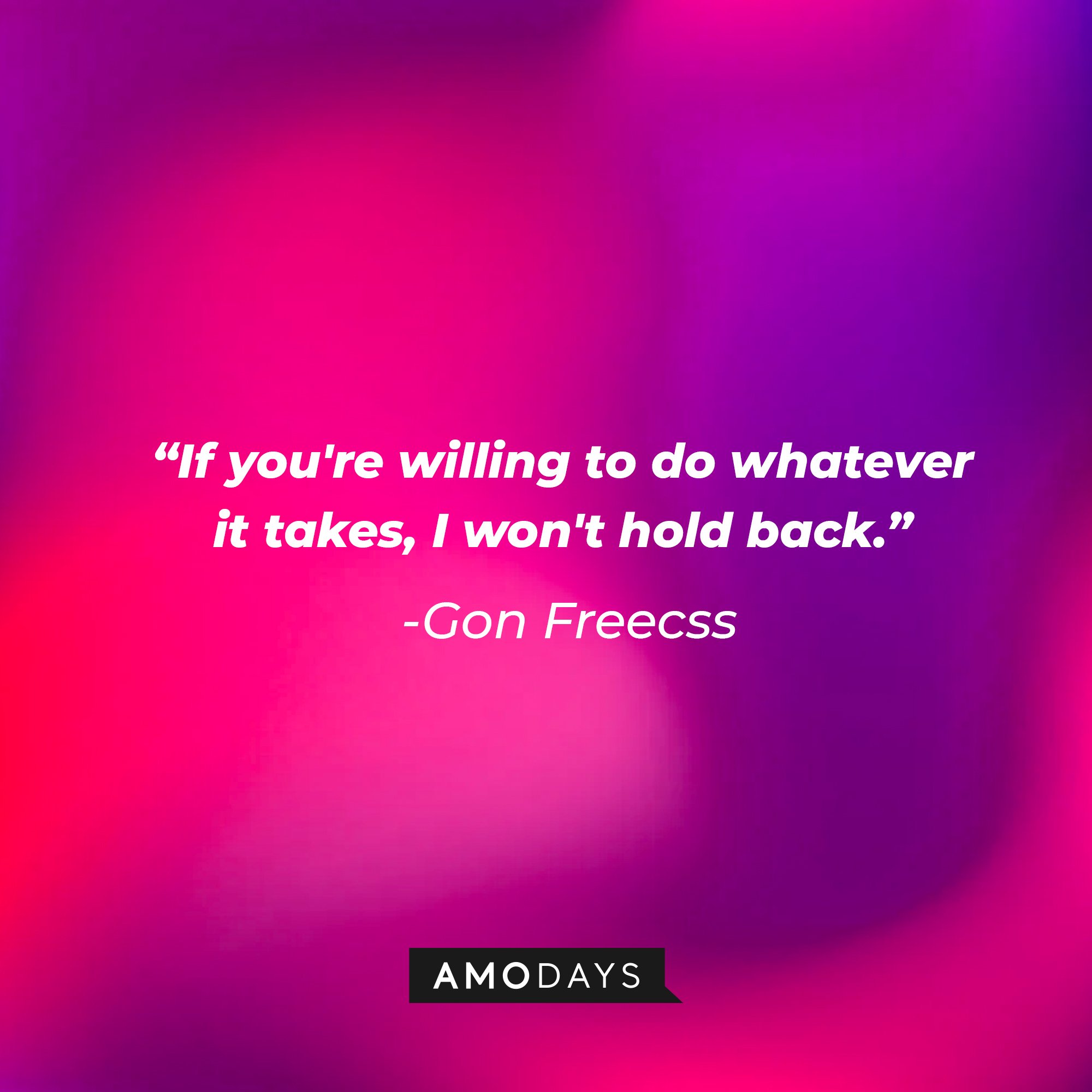 Gon Freecss' quote: "If you're willing to do whatever it takes, I won't hold back." | Image: AmoDays 