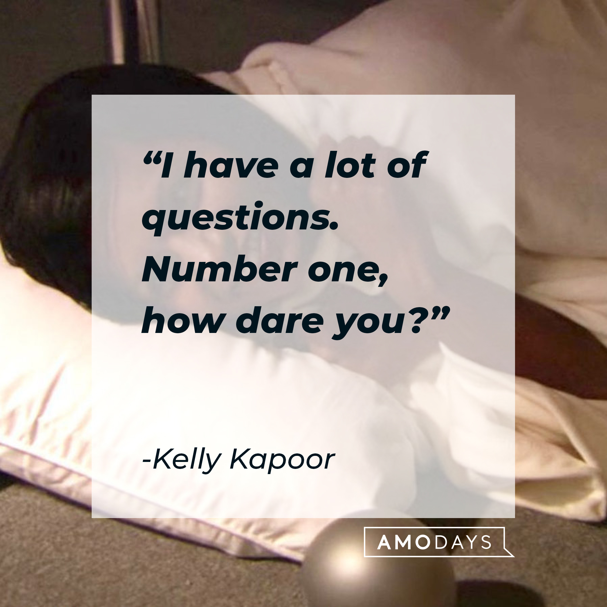Kelly Kapoor's quote: "I have a lot of questions. Number one, how dare you?" | Source: facebook.com/TheOfficeTV