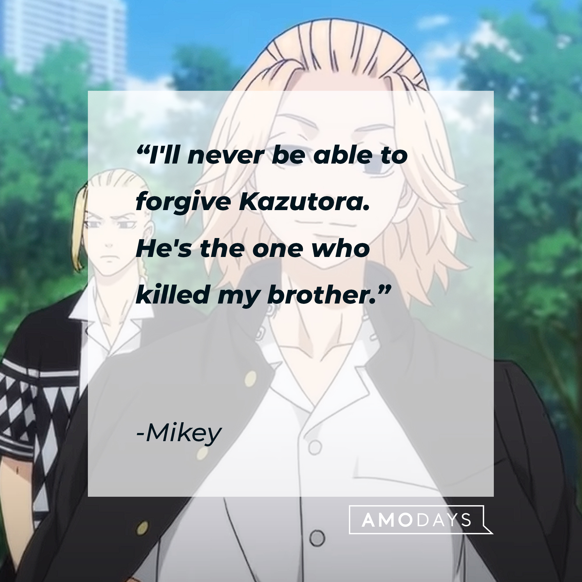 An image of Mikey and Draken with Mikey’s quote: "I'll never be able to forgive Kazutora. He's the one who killed my brother." | Source: youtube.com/CrunchyrollCollection