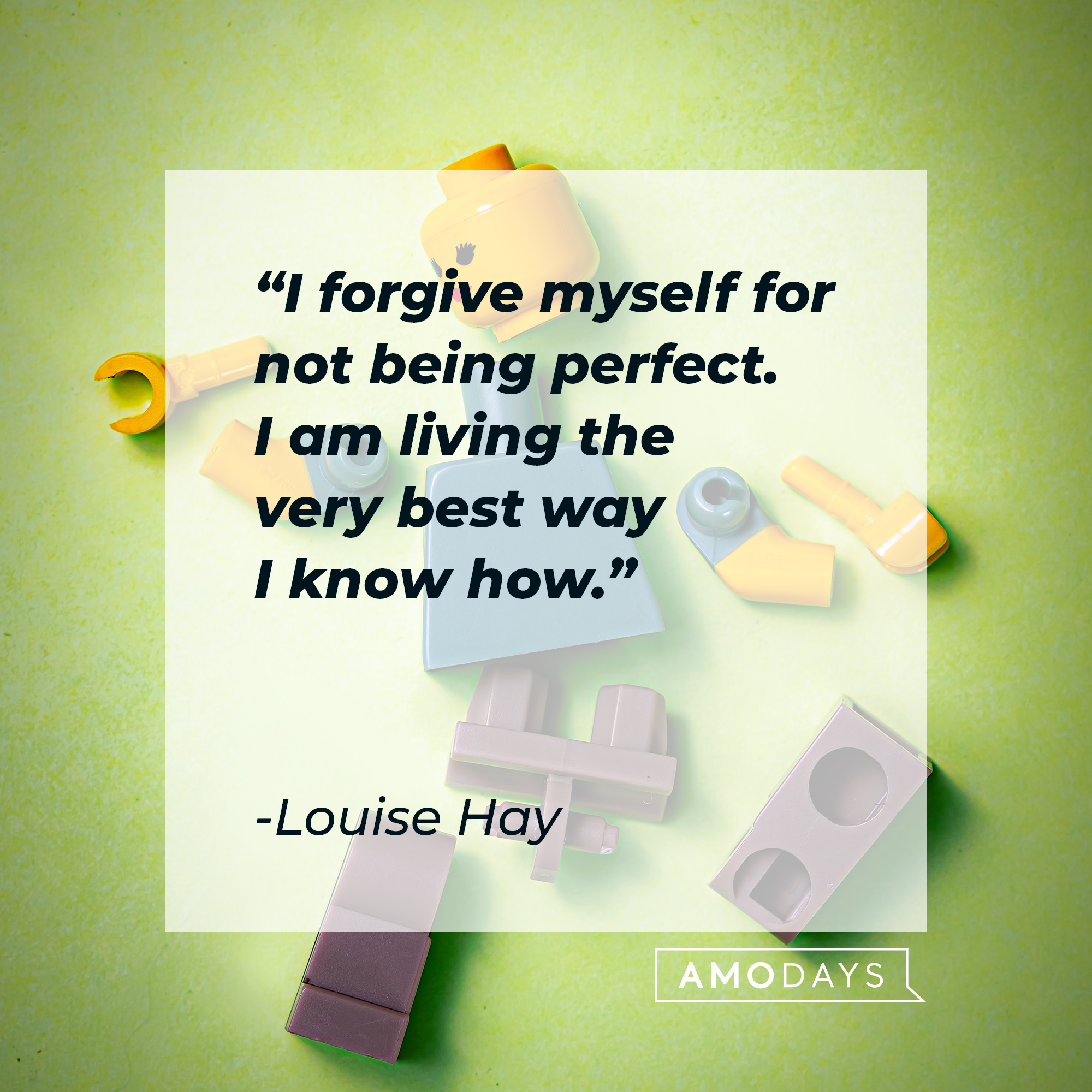 Louise Hay's quote: "I forgive myself for not being perfect. I am living the very best way I know how." | Image: Unsplash