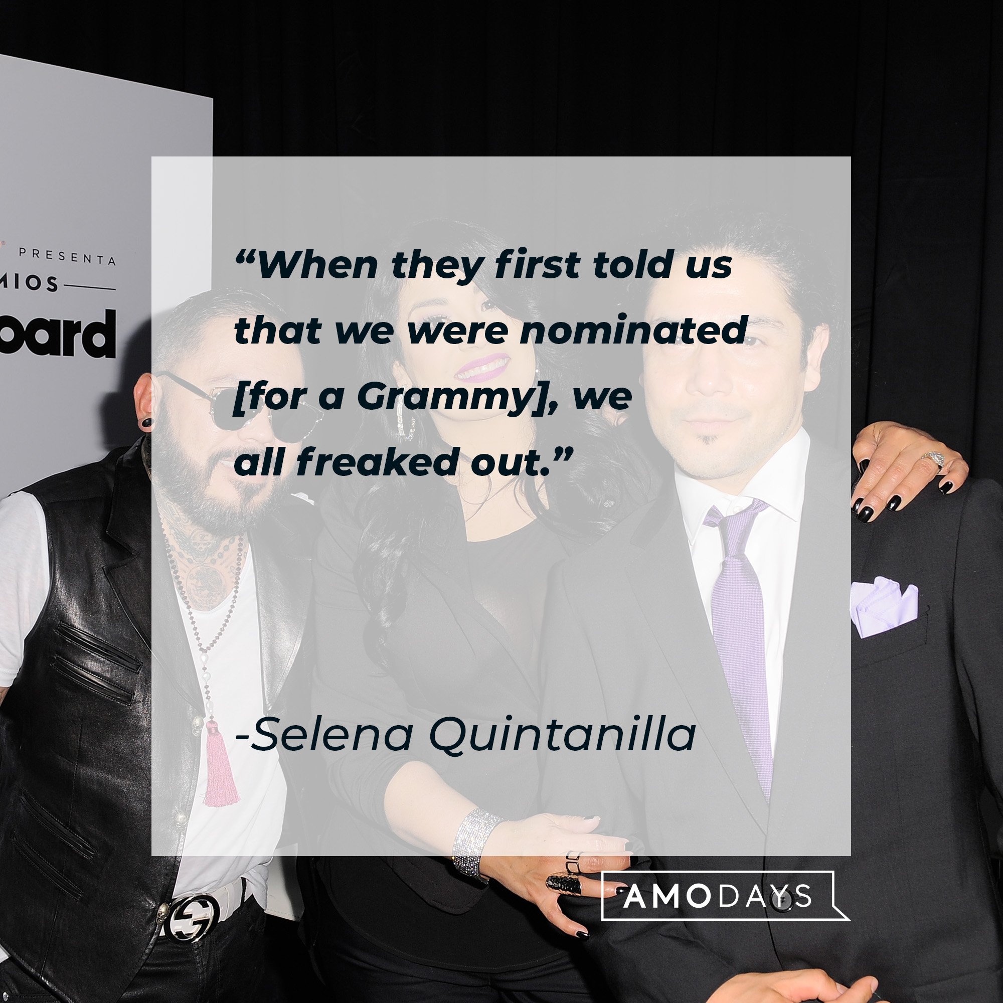 Selena Quintanilla's quote: "When they first told us that we were nominated [for a Grammy], we all freaked out." | Image: AmoDays