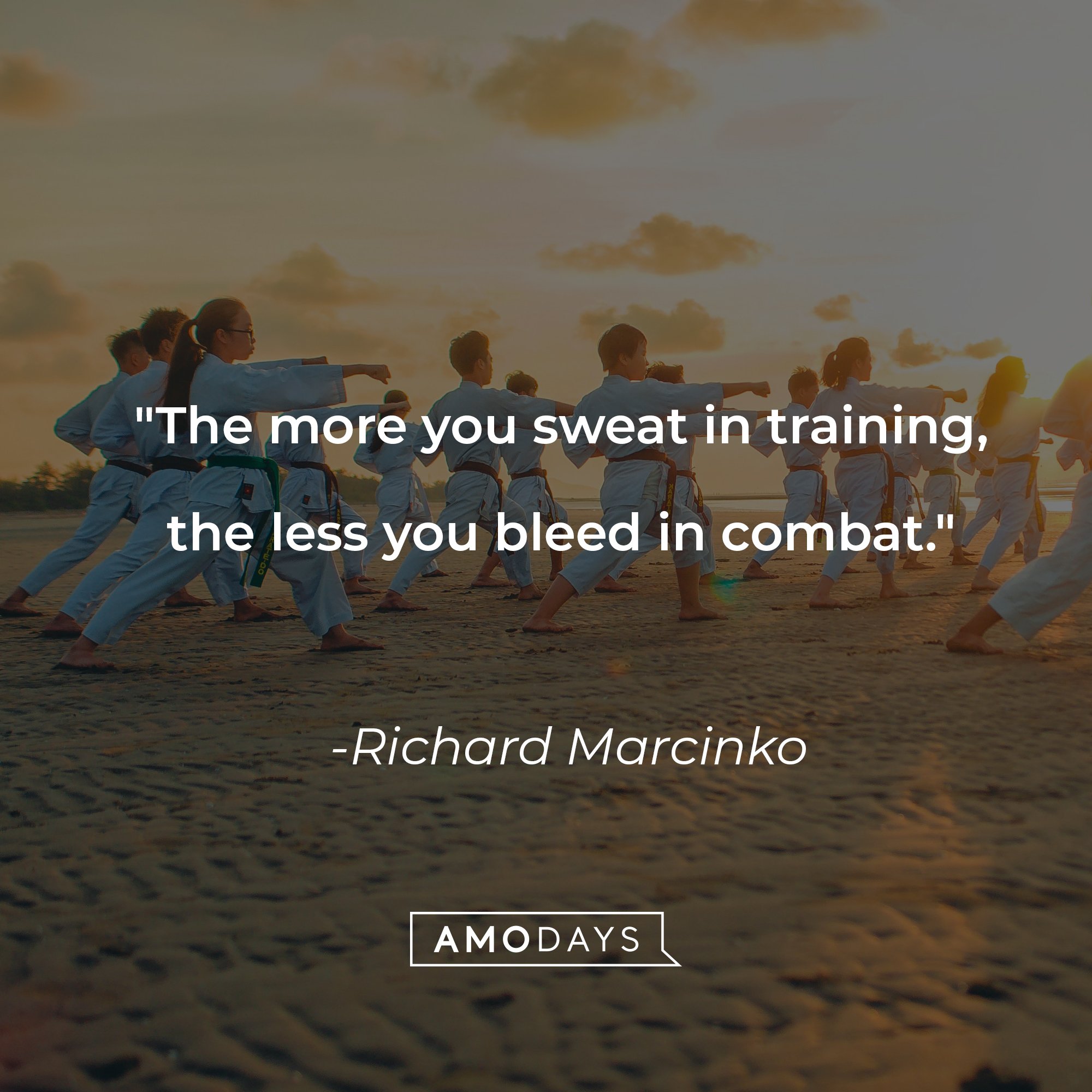 Richard Marcinko’s quote: "The more you sweat in training, the less you bleed in combat." | Image: AmoDays    