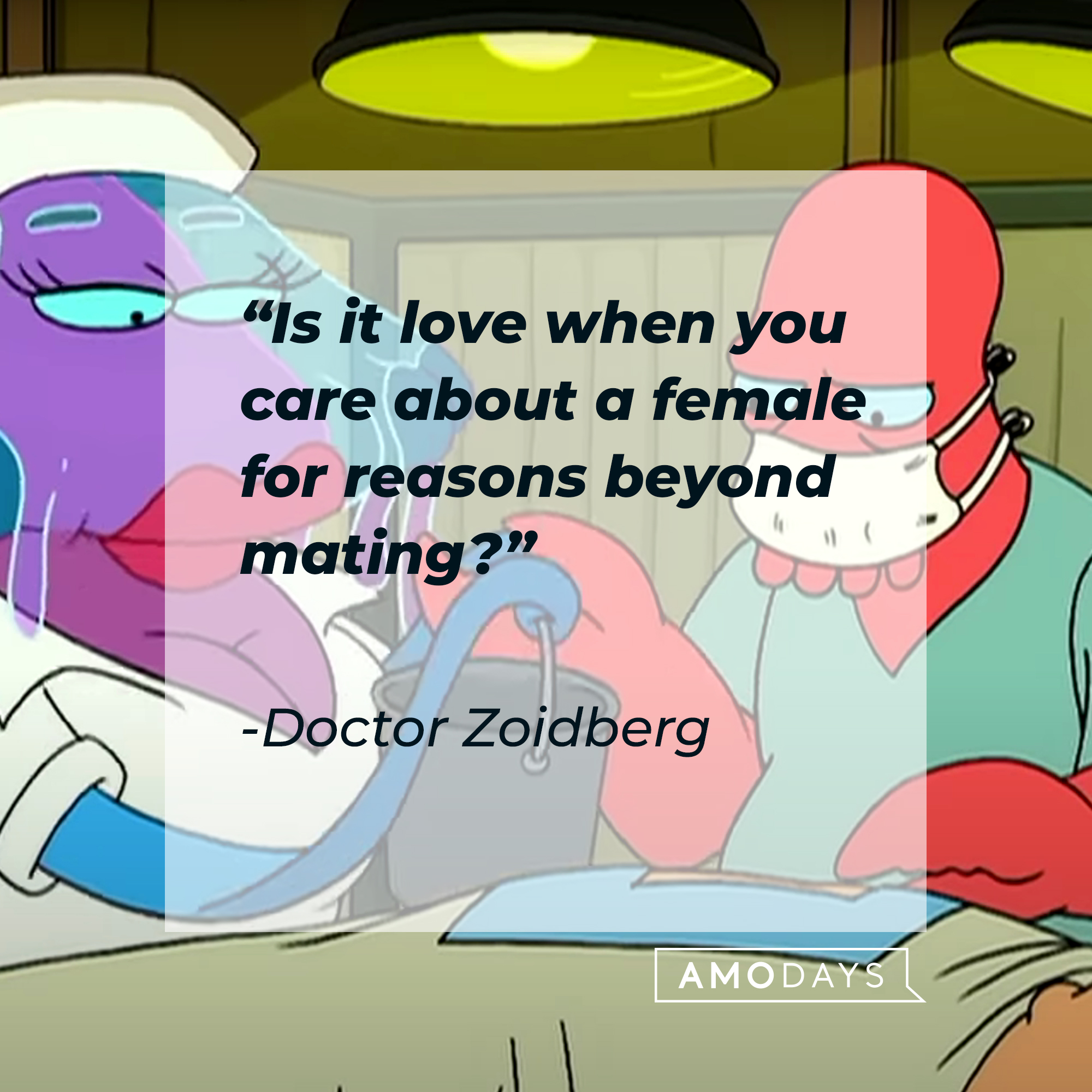 Doctor Zoidberg, with one other character and his quote: “Is it love when you care about a female for reasons beyond mating?” | Source:  facebook.com/Futurama