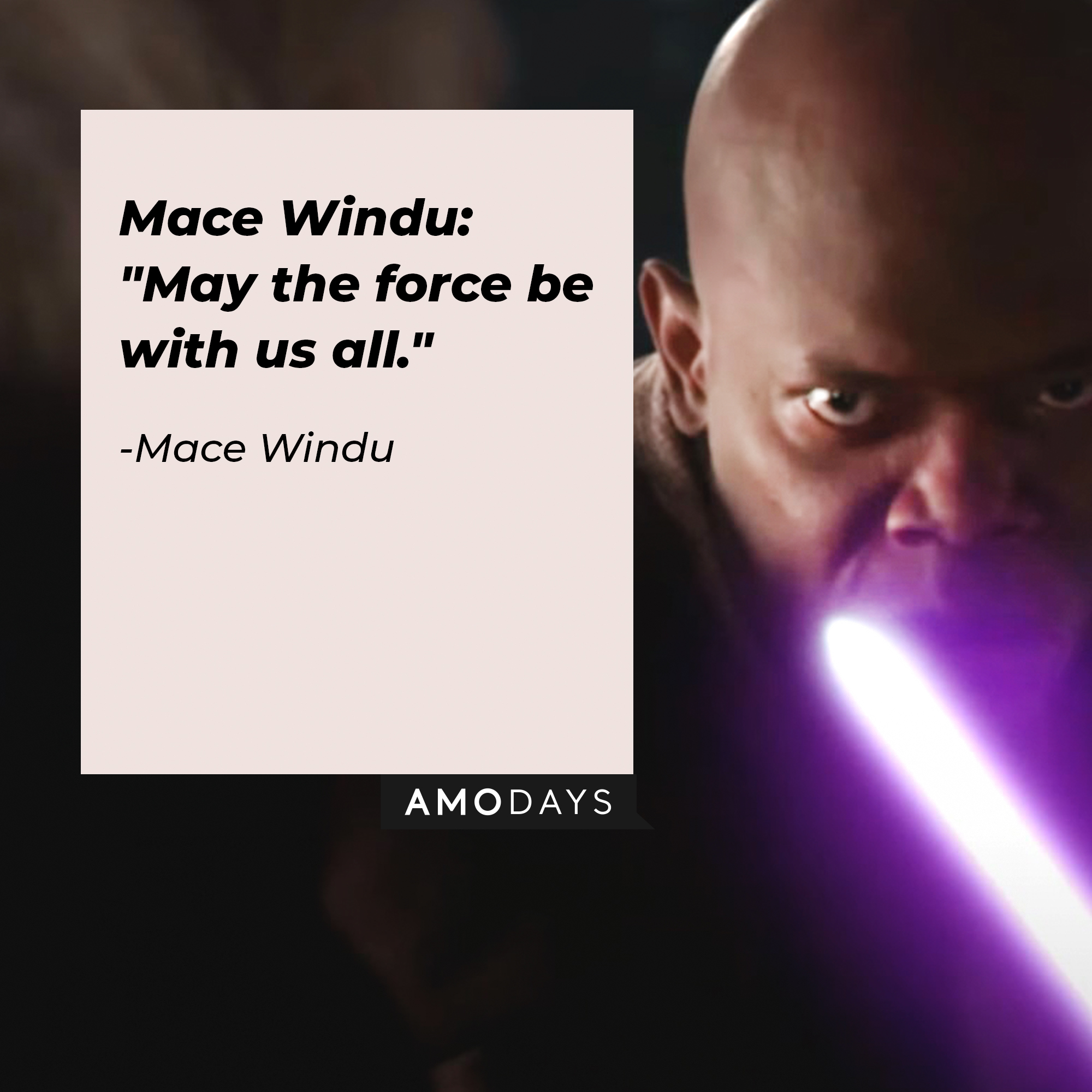 Mace Windu's quote: "May the force be with us all." | Image: Facebook / StarWars.UK