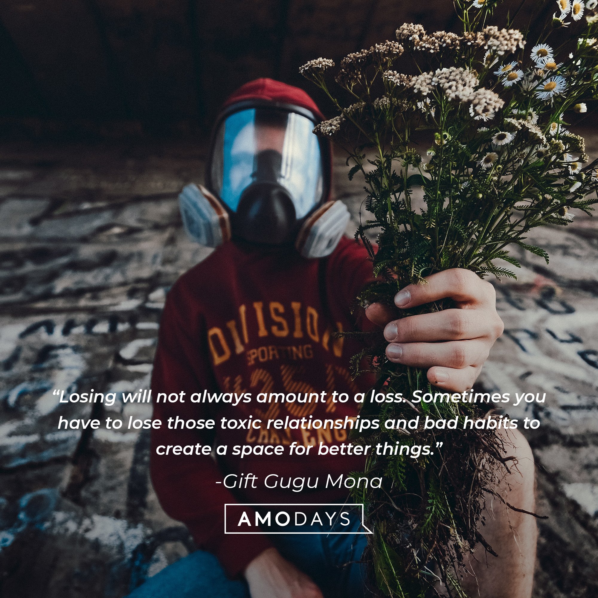 Gift Gugu Mona's quote: “Losing will not always amount to a loss. Sometimes you have to lose those toxic relationships and bad habits to create a space for better things.” | Image: AmoDays