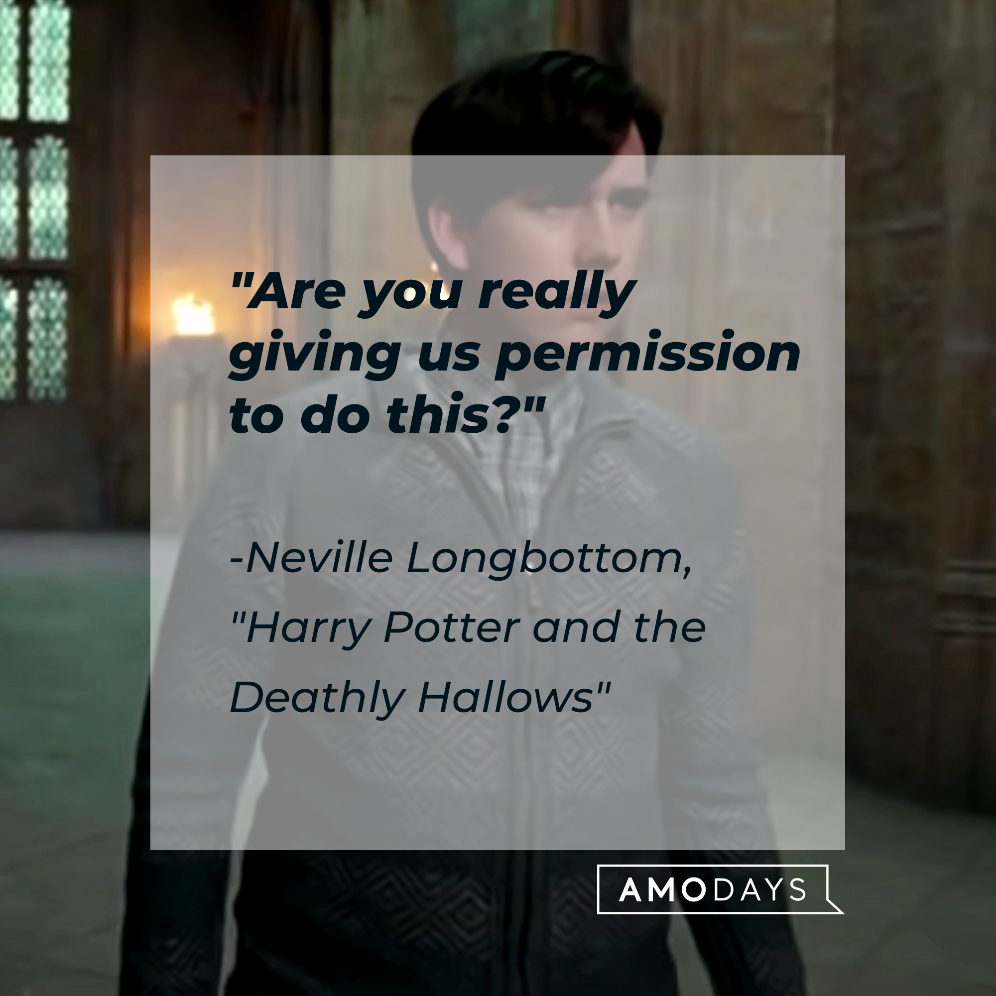Neville Longbottom with his quote: "Are you really giving us permission to do this? | Source: Facebook.com/harrypotter