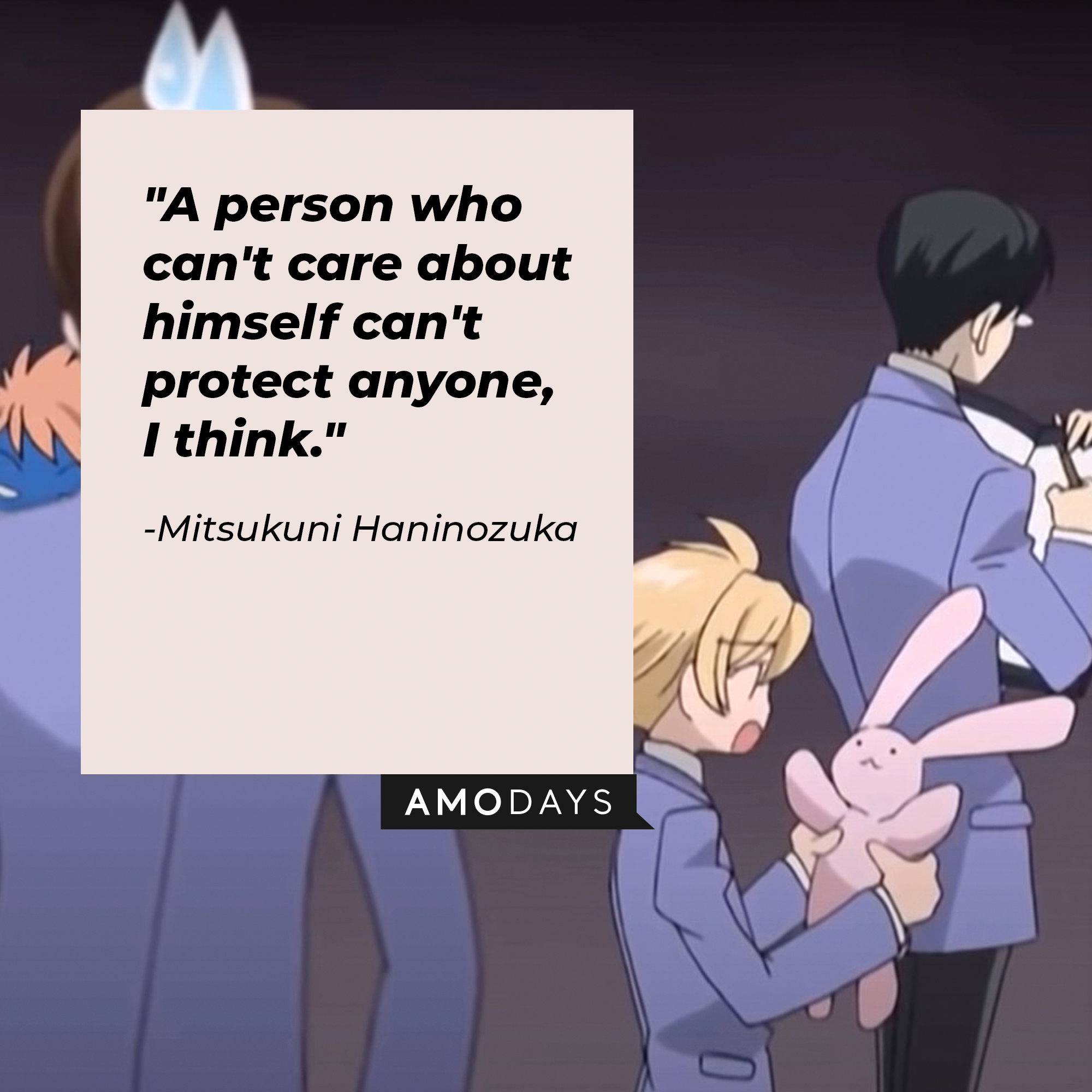 Mitsukuni Haninozuka's quote: "A person who can't care about himself can't protect anyone, I think." | Source: Facebook.com/theouranhostclub