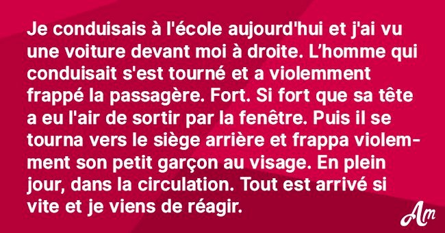 Une femme voit un homme battre sa femme et son fils dans la voiture