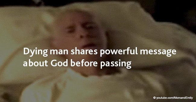 Dying man shares powerful message about God before passing