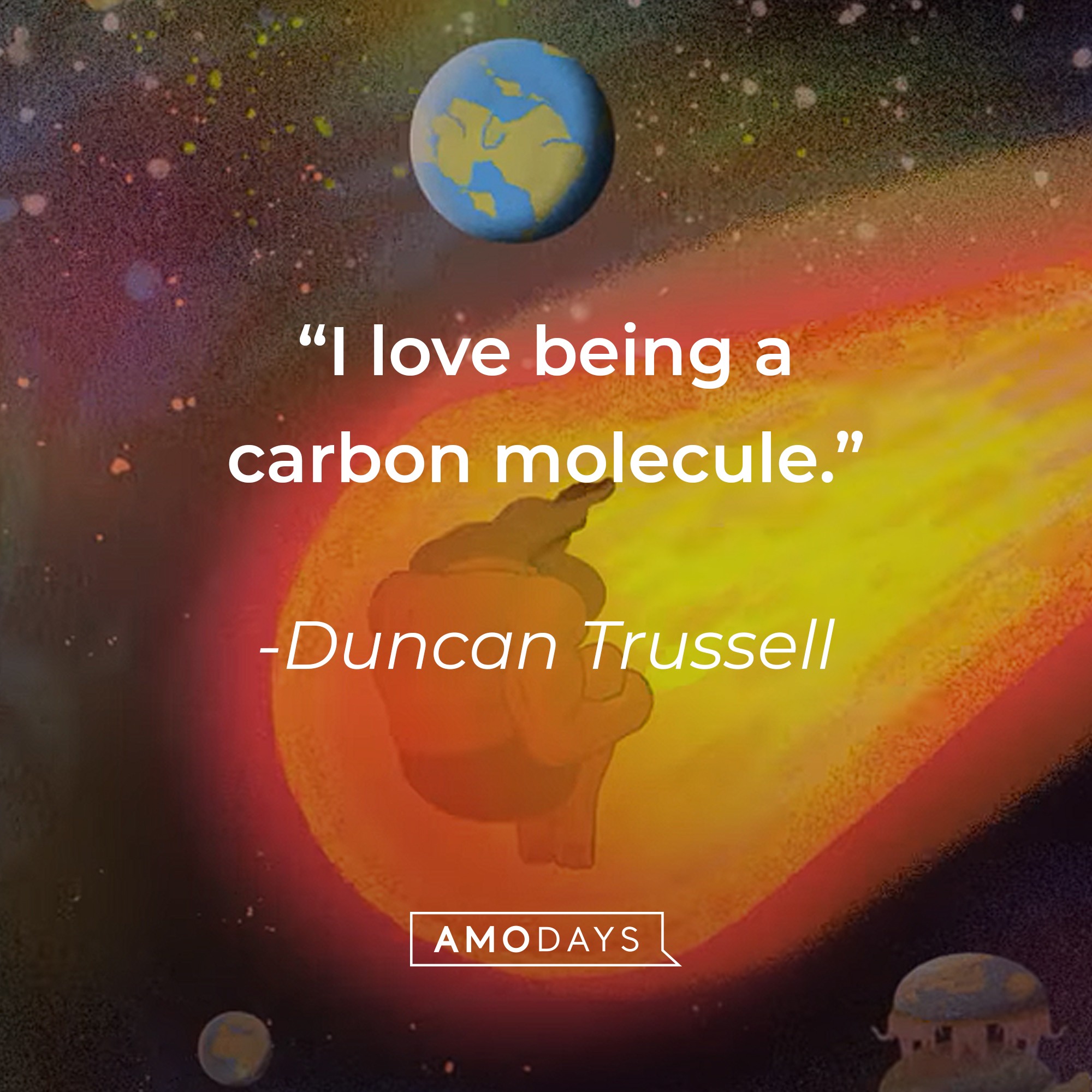 Duncan Trussell's quote: "I love being a carbon molecule." | Source: youtube.com/Netflix