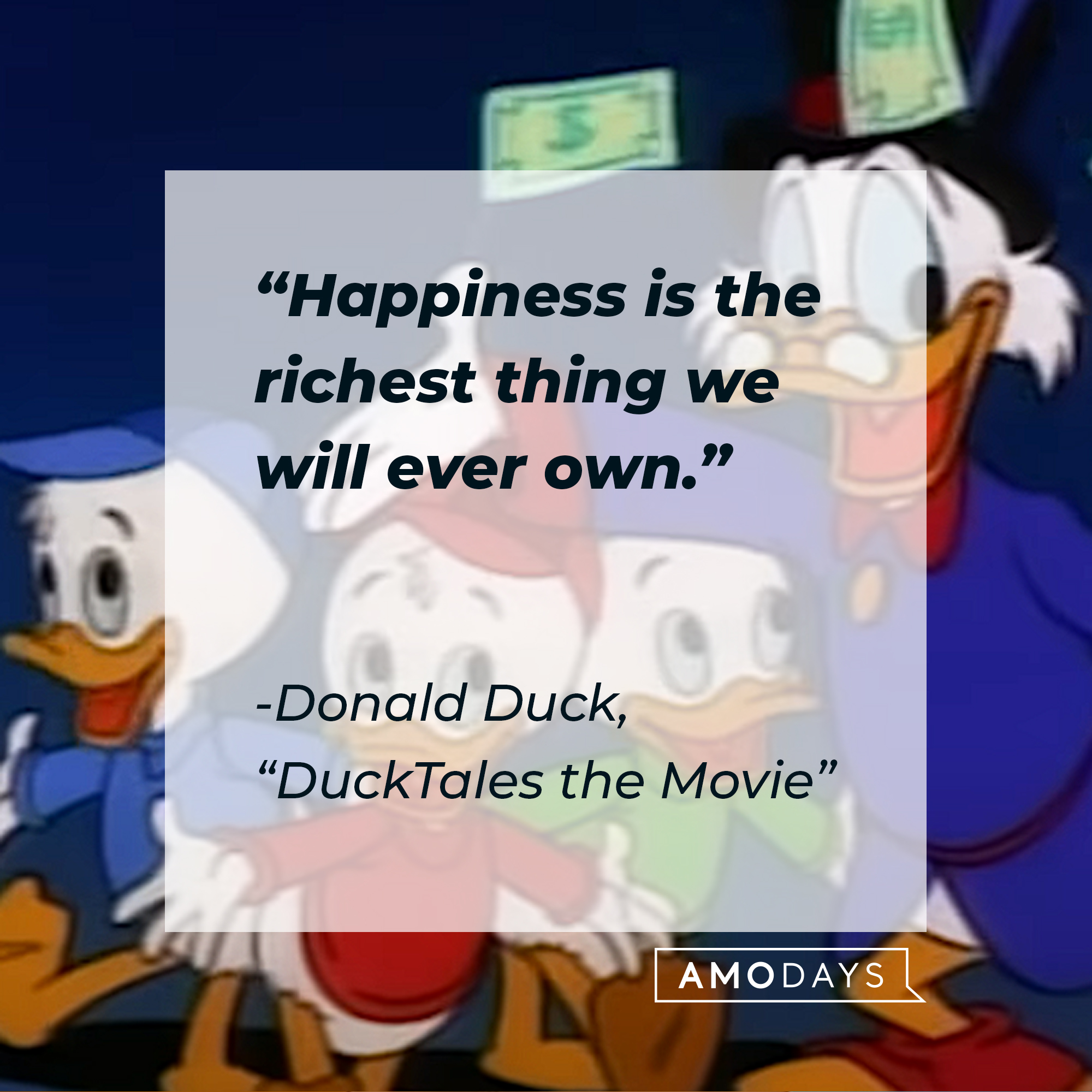 Donald Duck's "DuckTales the Movie" quote: "Happiness is the richest thing we will ever own." | Source: Youtube.com/disneyplus