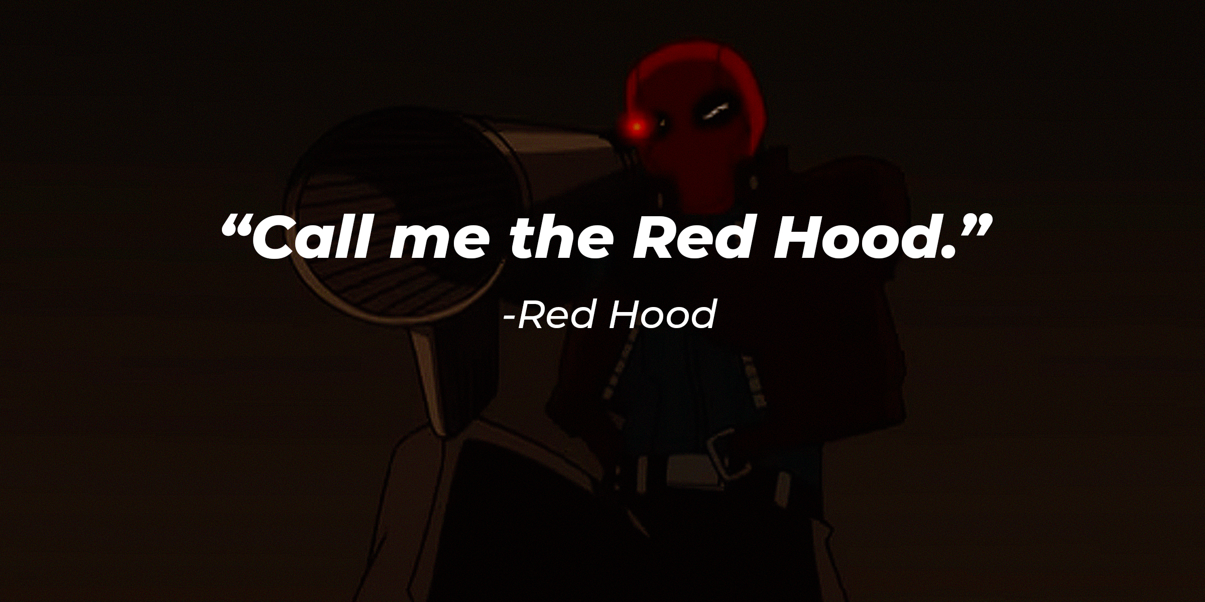 An animated picture of the Red Hood with the quote, “Call me the Red Hood.” | Source: youtube.com/dcofficialyoutube.com/dcofficial