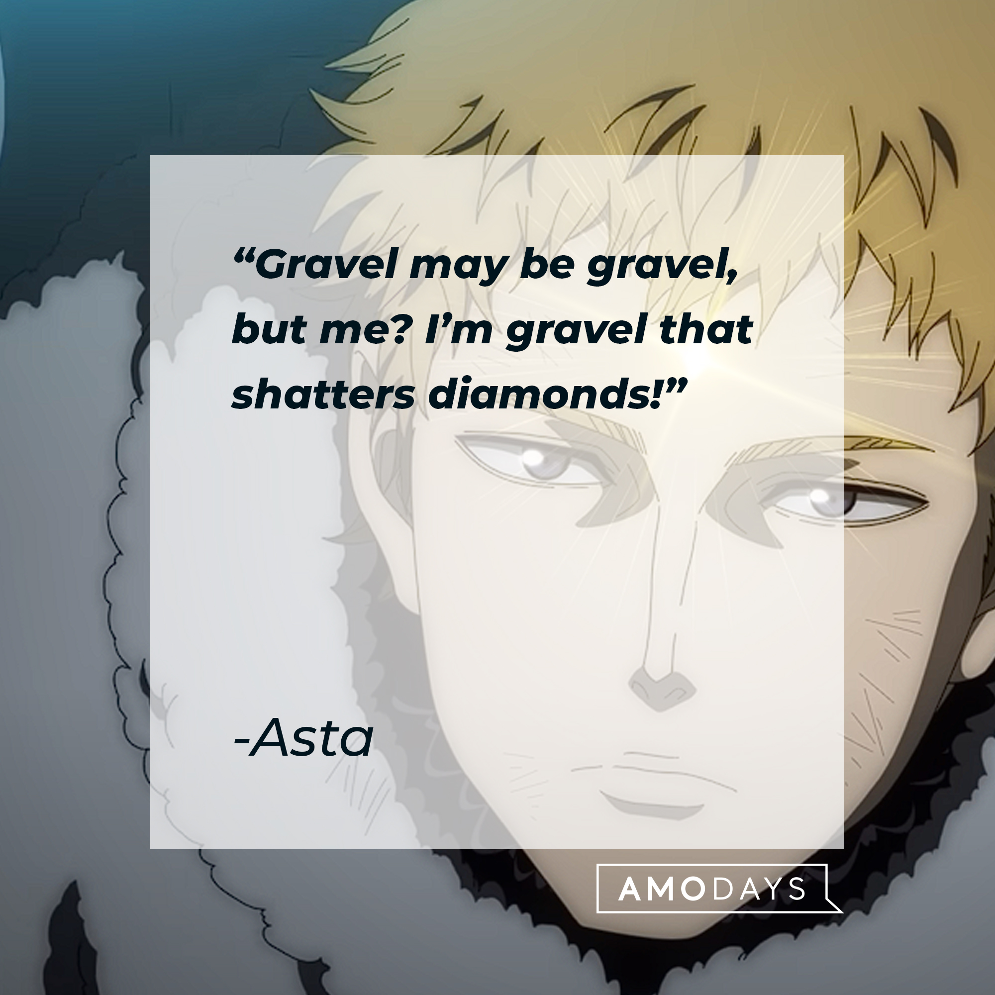 An image of Asta with his quote: “Gravel may be gravel, but me? I’m gravel that shatters diamonds!” | Source: youtube/netflixanime