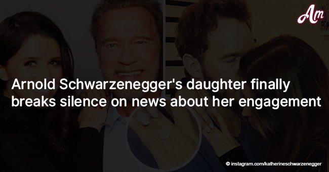 Arnold Schwarzenegger's daughter finally breaks silence on news about her engagement