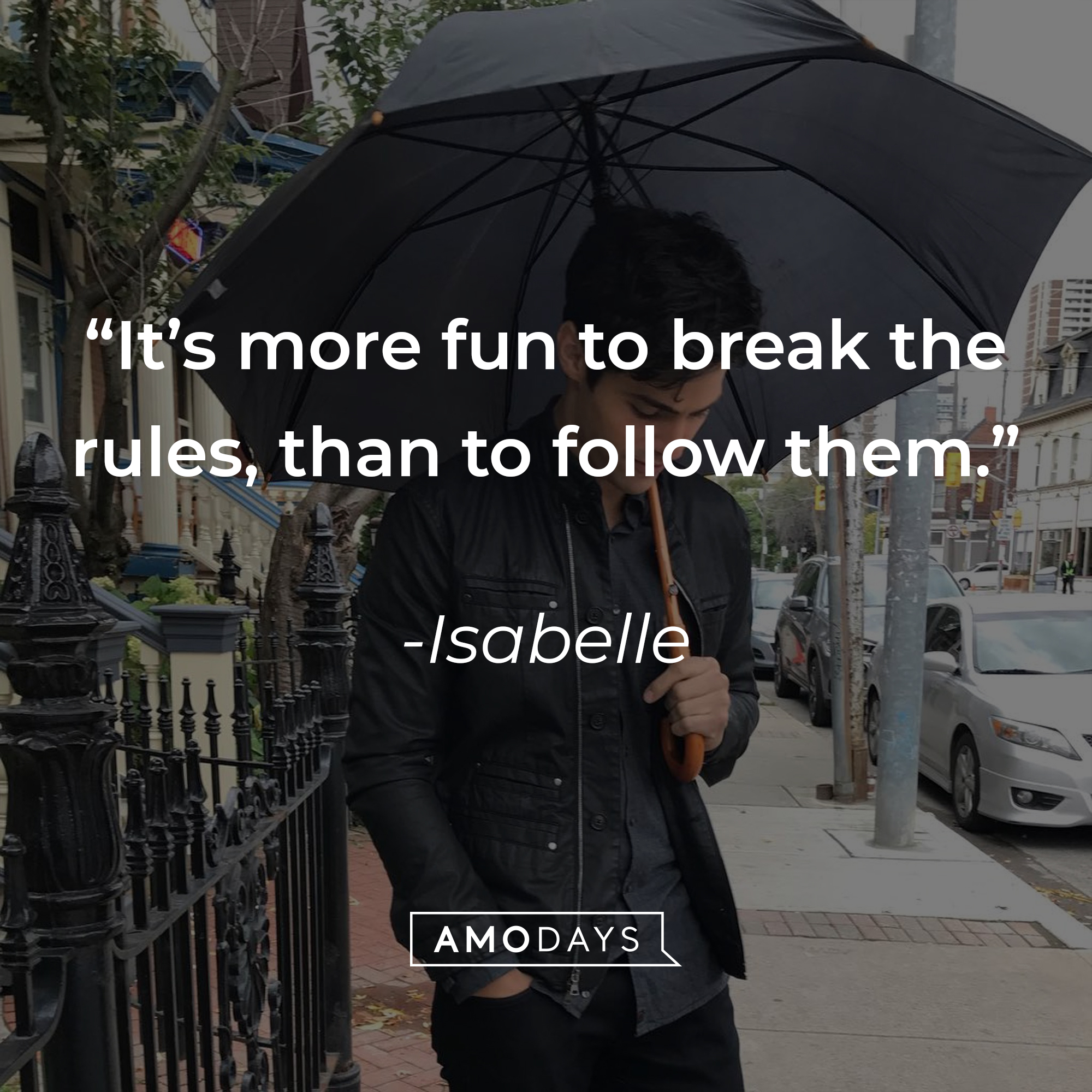 Isabelle's quote: "It's more fun to break the rules, than to follow them."┃Source: facebook.com/ShadowhuntersSeries