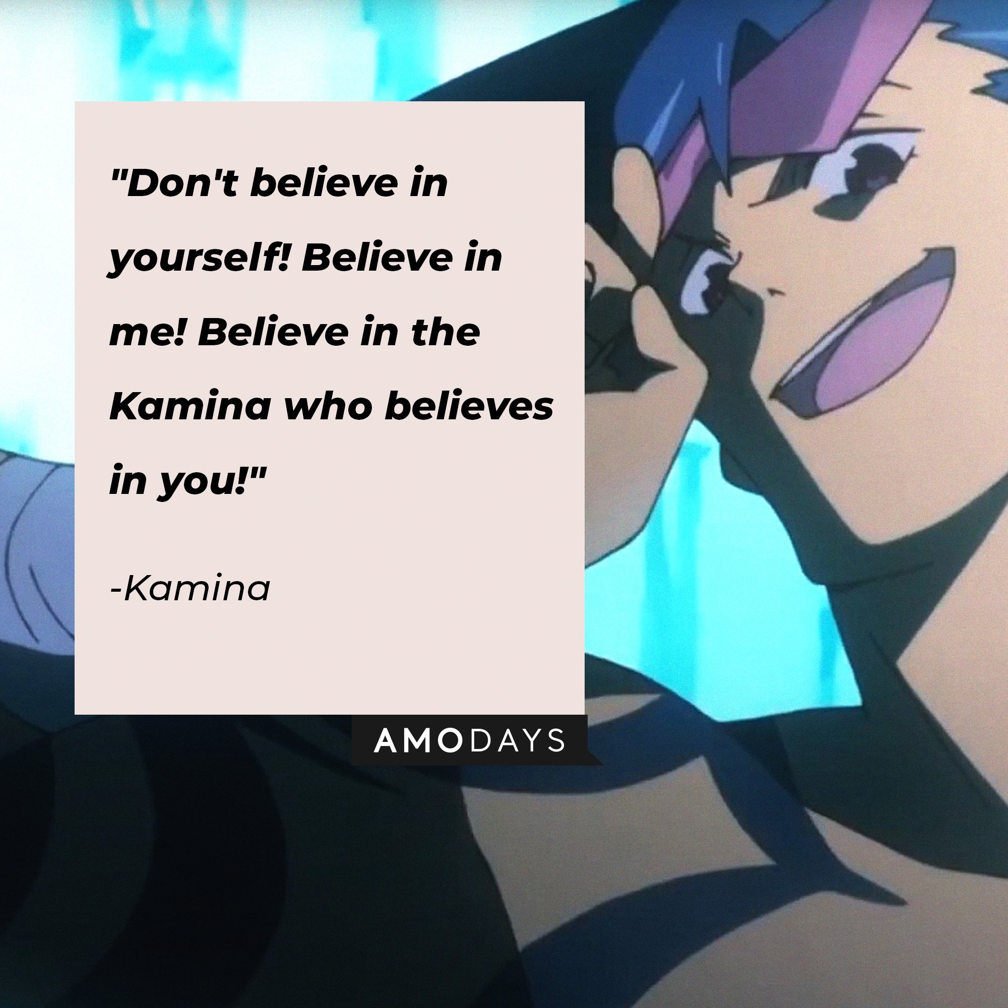 Kamina's quote: "Don't believe in yourself! Believe in me! Believe in the Kamina who believes in you!" | Image: AmoDays    