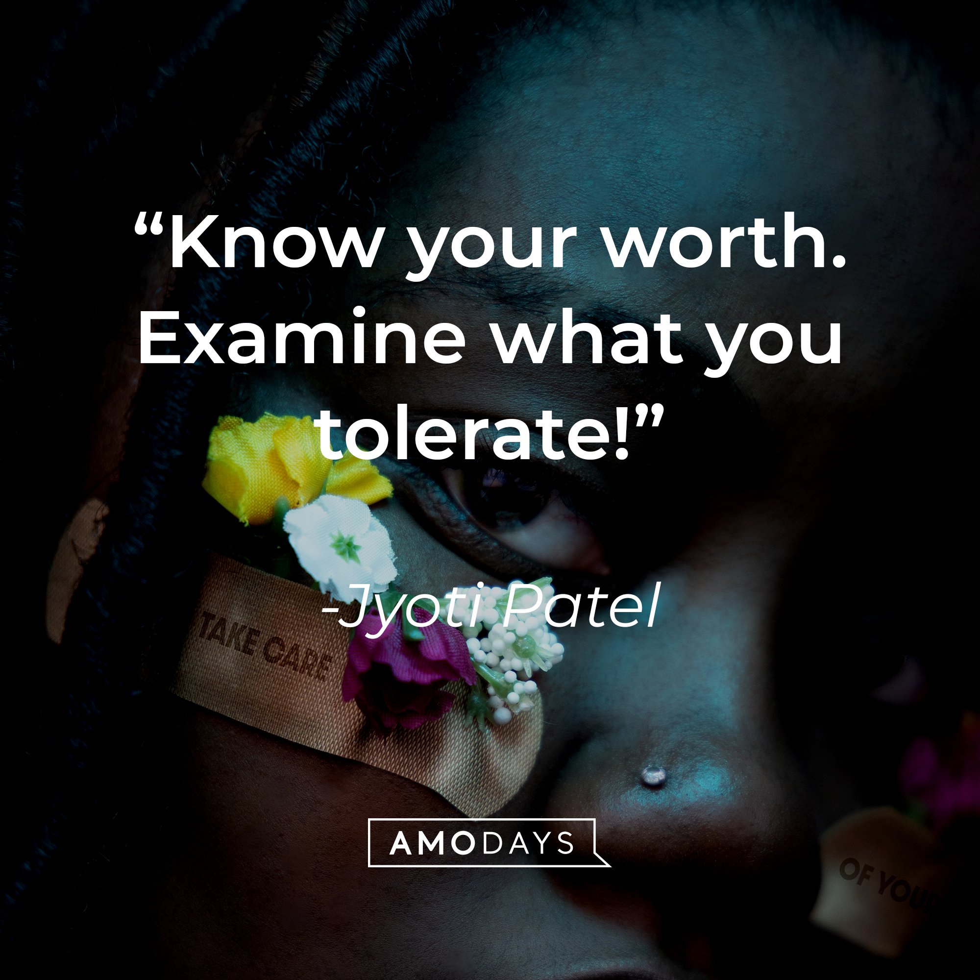 Jyoti Patel's quote: “Know your worth. Examine what you tolerate!” | Image: AmiDays