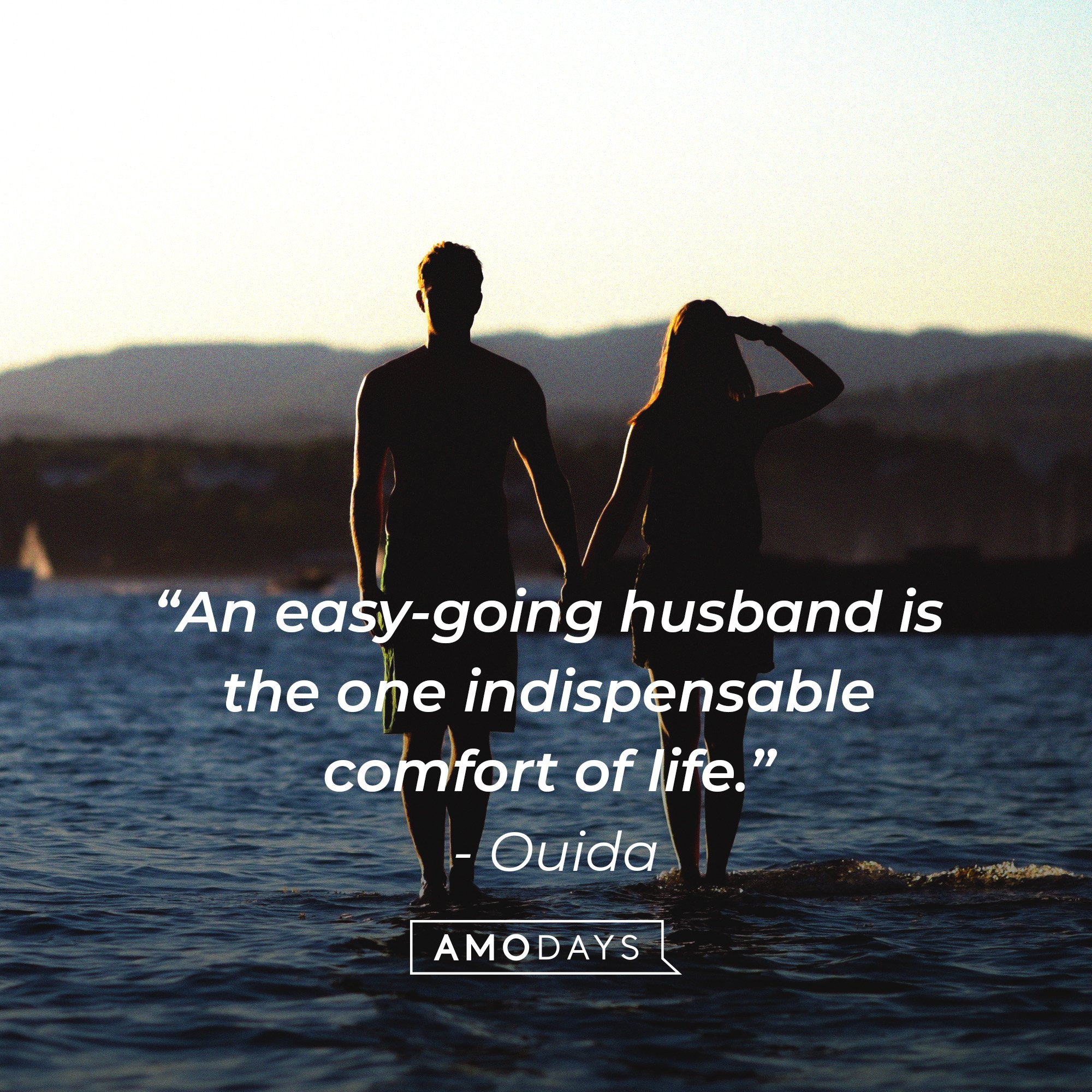 Ouida's quote: “An easy-going husband is the one indispensable comfort of life.” | Image: AmoDays