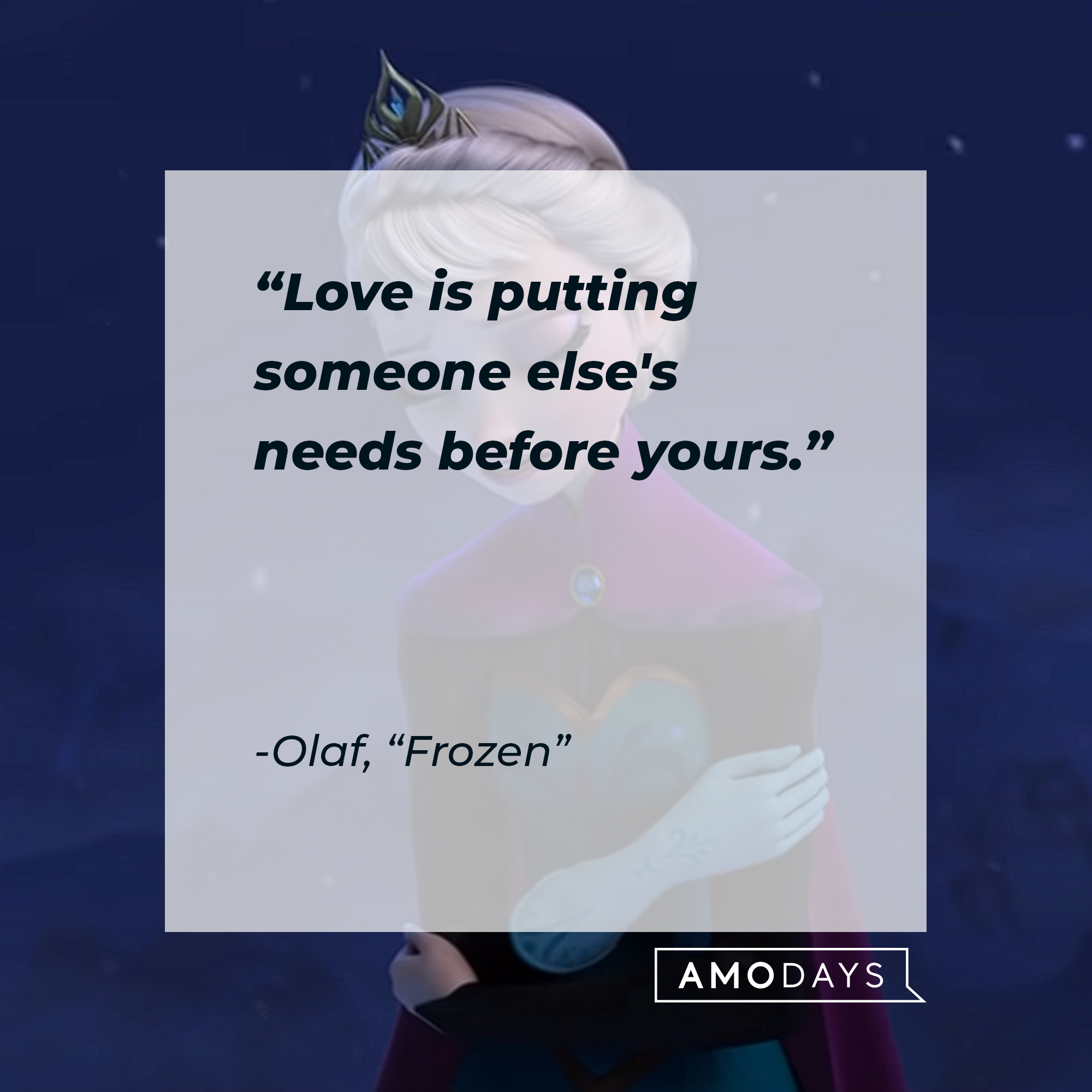 Olaf's "Frozen" quote: "Love is putting someone else's needs before yours." | Source: Youtube.com/DisneyUK