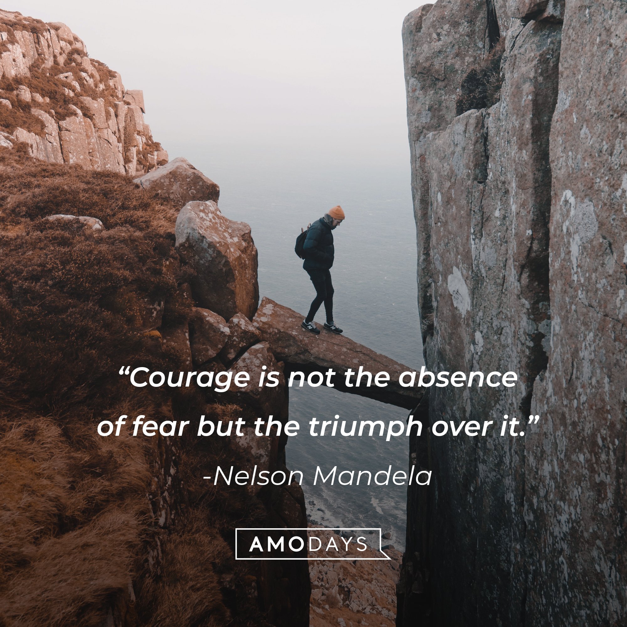 Nelson Mandela's quote: “Courage is not the absence of fear but the triumph over it.” | Image: AmoDays
