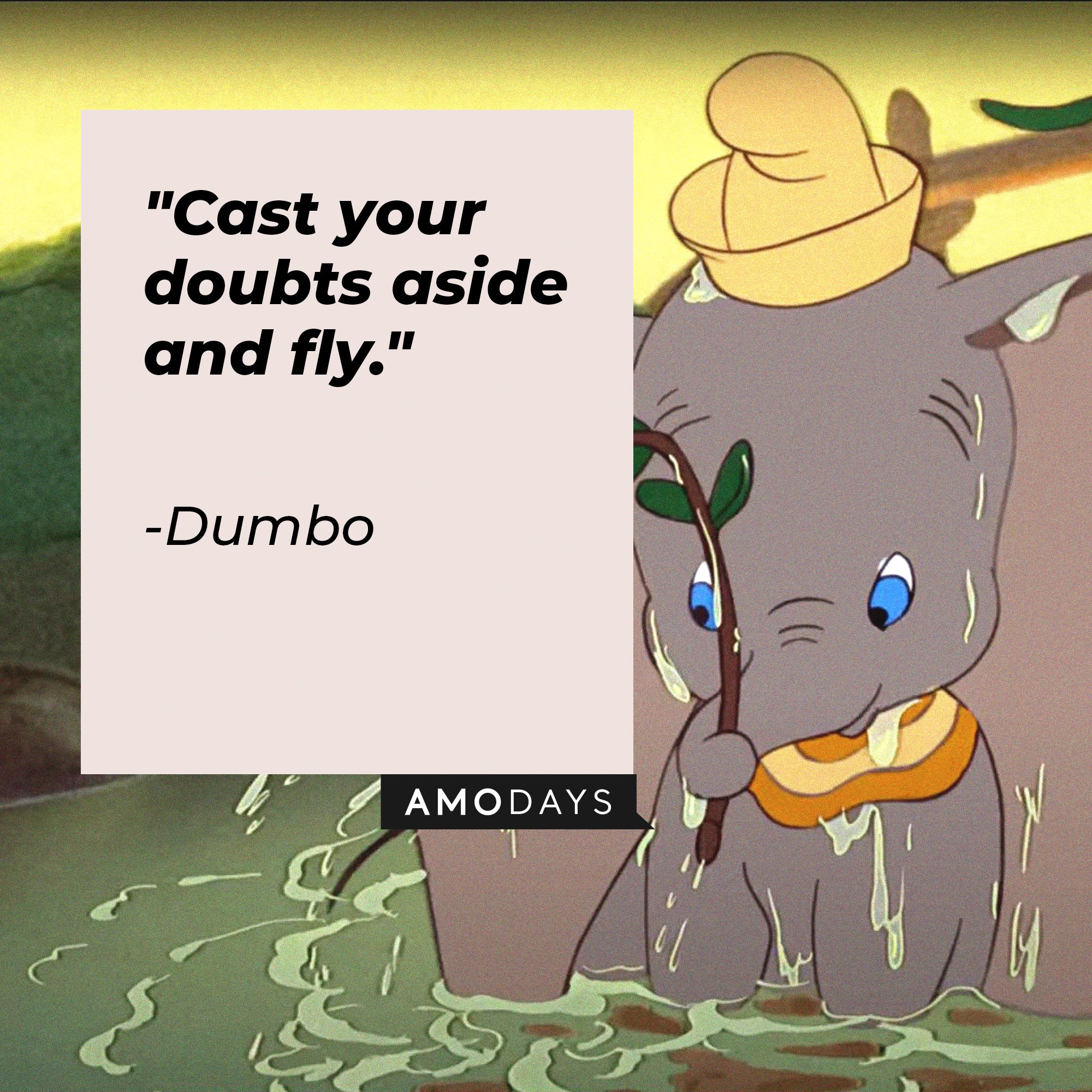 Dumbo’s quote: "Cast your doubts aside and fly." | Image: AmoDays   