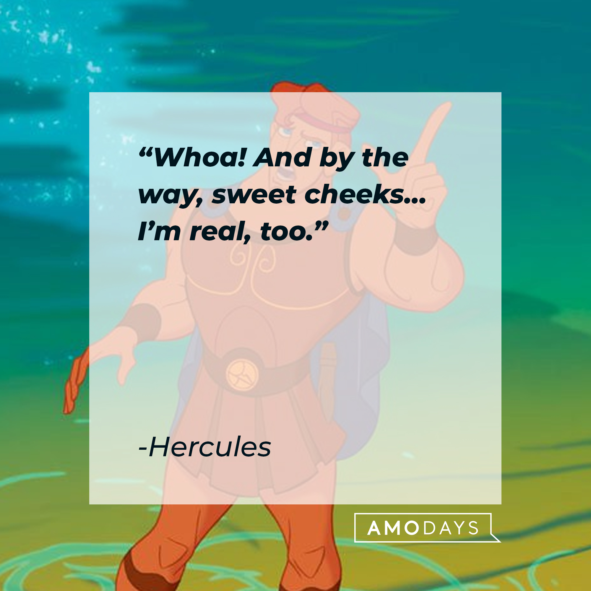 Hercules with his quote from "Hercules" movie: “Whoa! And by the way, sweet cheeks… I’m real, too." | Source: Facebook.com/DisneyHercules