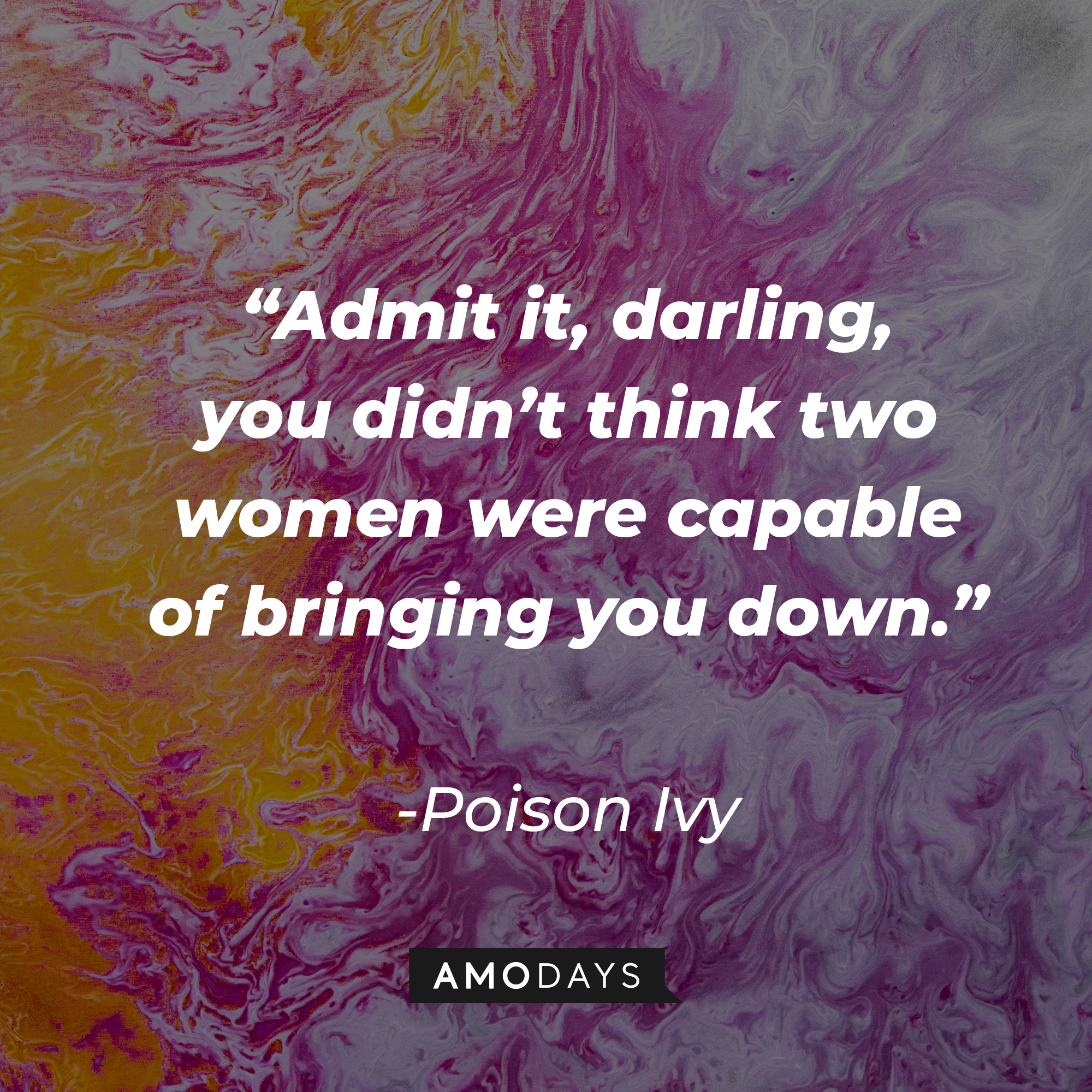 Poison Ivy’s quote: “Admit it, darling, you didn’t think two women were capable of bringing you down.” | Image: Unsplash