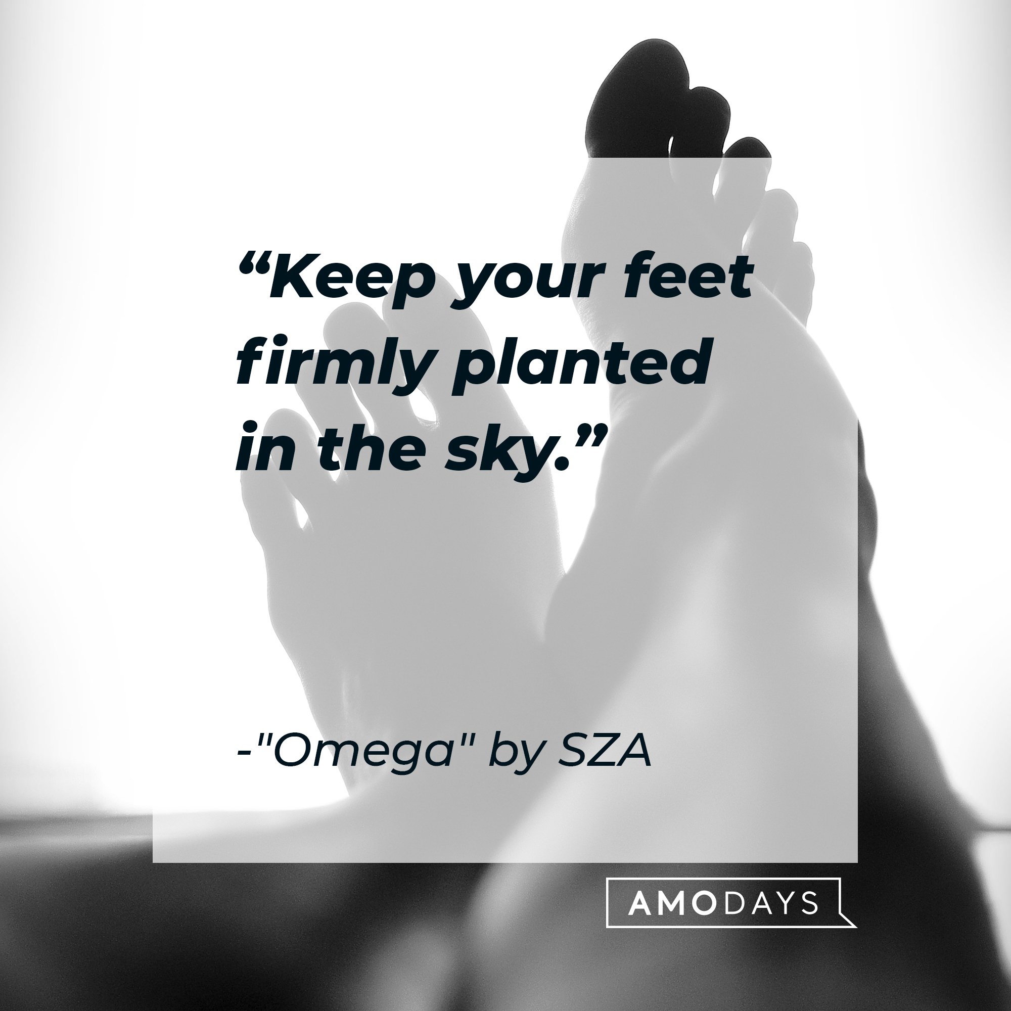 SZA’s quote: "Keep your feet firmly planted in the sky." | Image: AmoDays