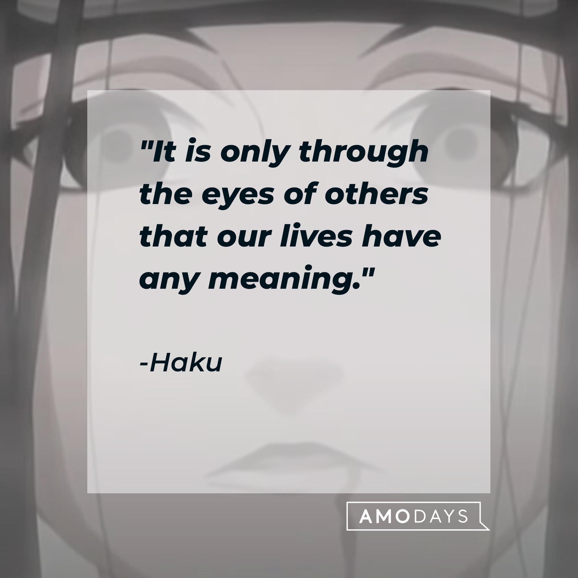 Haku, with his quote: “It is only through the eyes of others that our lives have any meaning.” | Source: facebook.com/narutoofficialsns