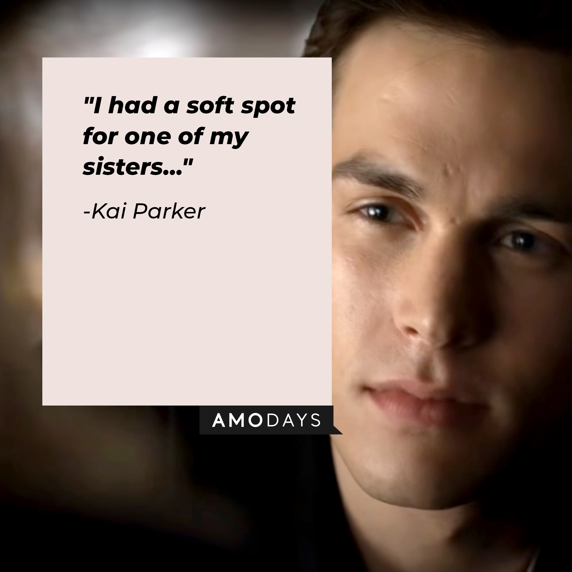 Kai Parker's quote: "I had a soft spot for one of my sisters..." | Source: Facebook.com/thevampirediaries