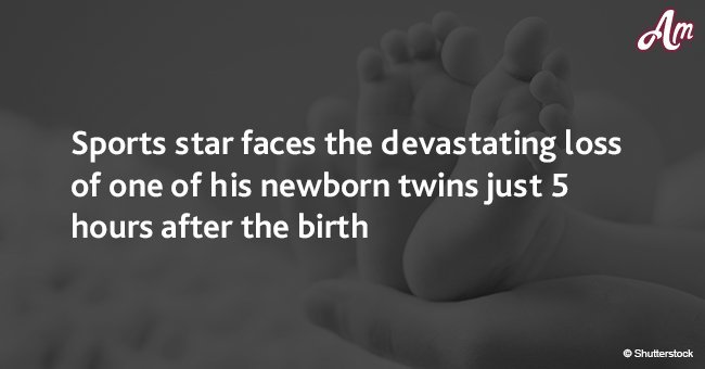 Sports star faces the devastating loss of one of his newborn twins just 5 hours after her birth