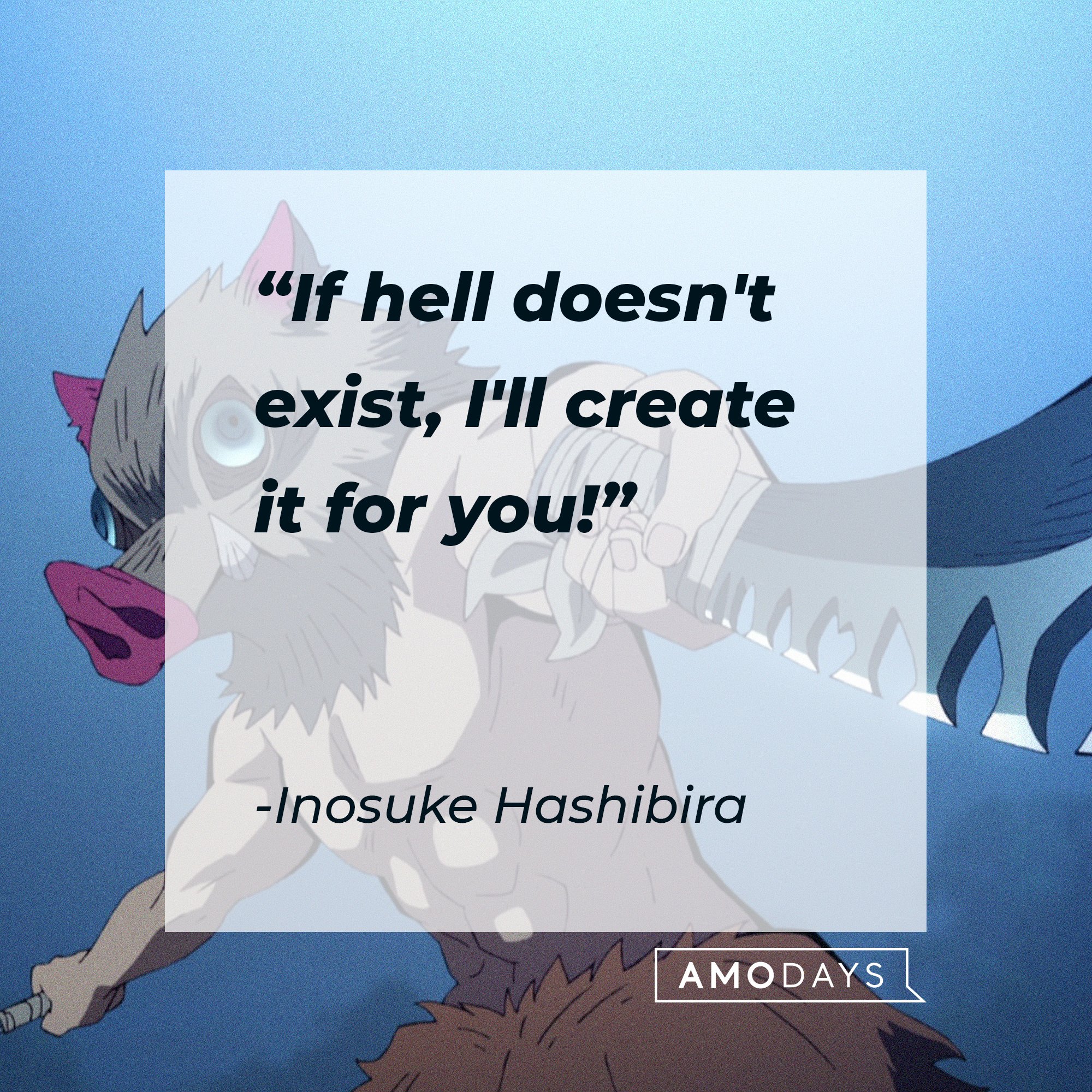 Inosuke Hashibira’s quote: "If hell doesn't exist, I'll create it for you!" | Image: AmoDays