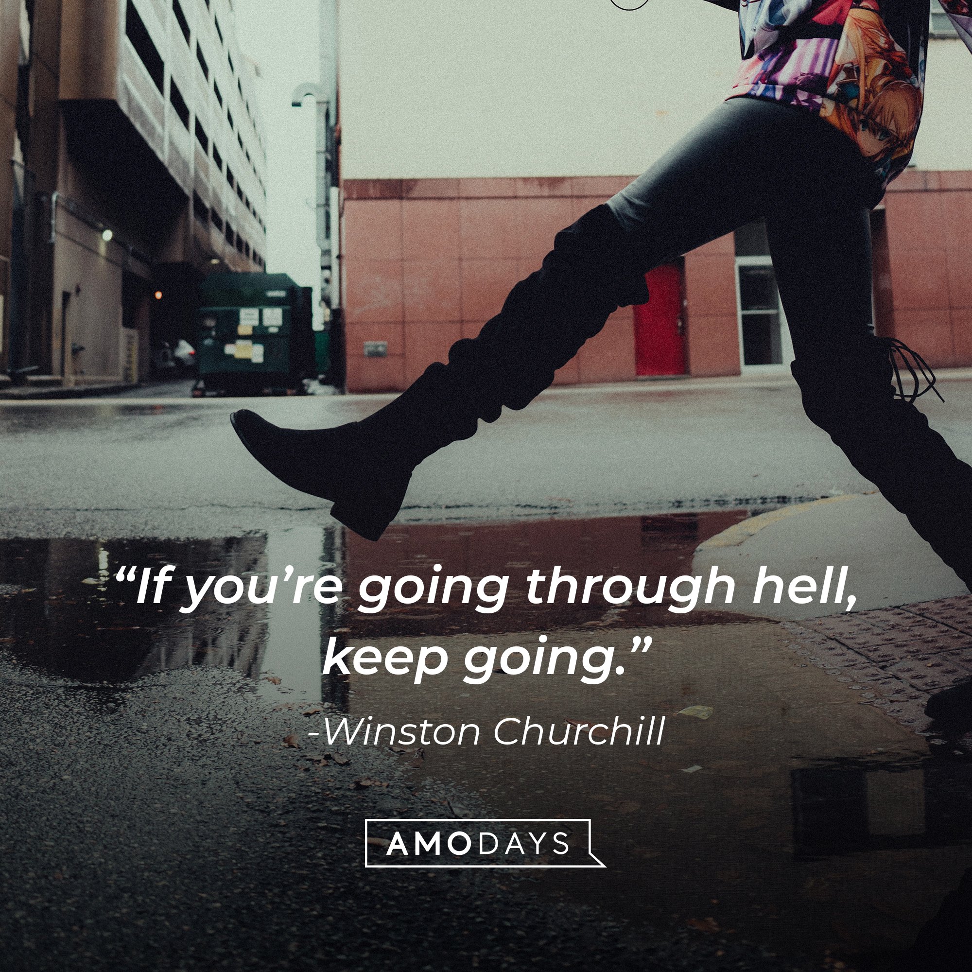 Winston Churchill's quote: “If you’re going through hell, keep going.” | Image: AmoDays