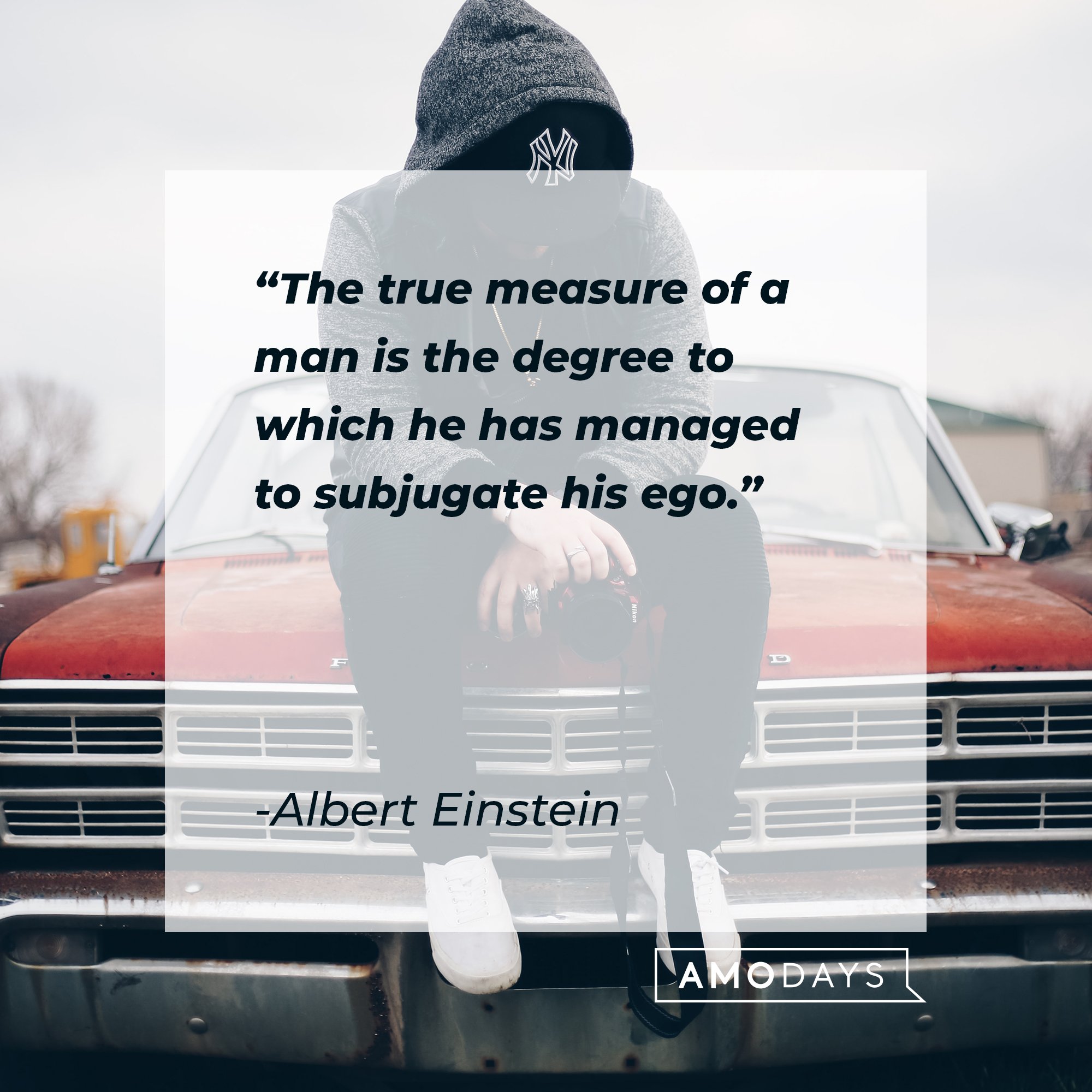  Albert Einstein’s quote: "The true measure of a man is the degree to which he has managed to subjugate his ego." | Image: AmoDays