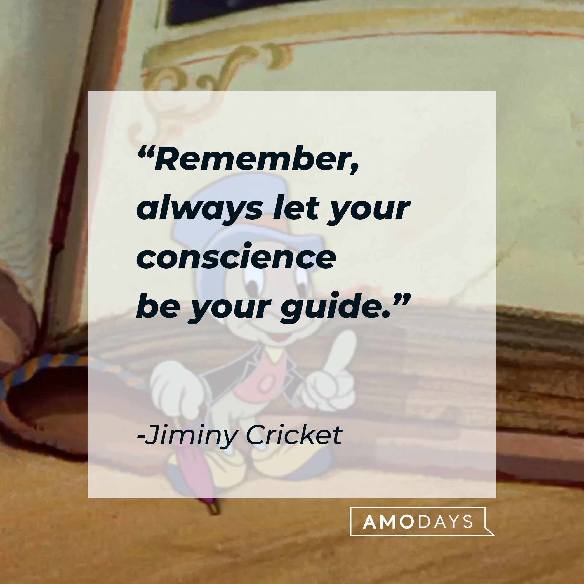  Jiminy Cricket's quote: "Remember, always let your conscience be your guide." |  Image: AmoDays