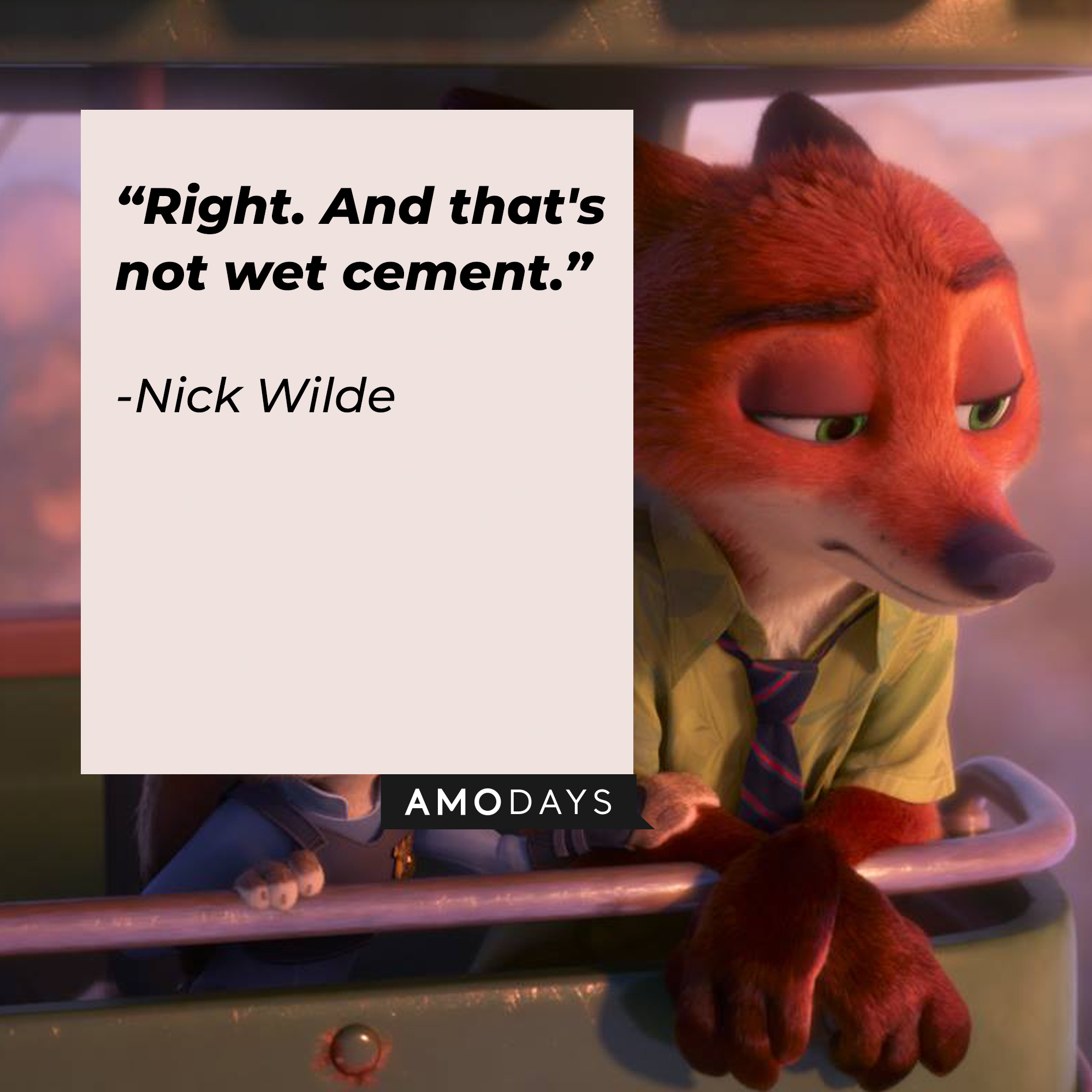 Nick Wilde, with his quote: “Right. And that's not wet cement.” | Source: facebook.com/DisneyZootopia