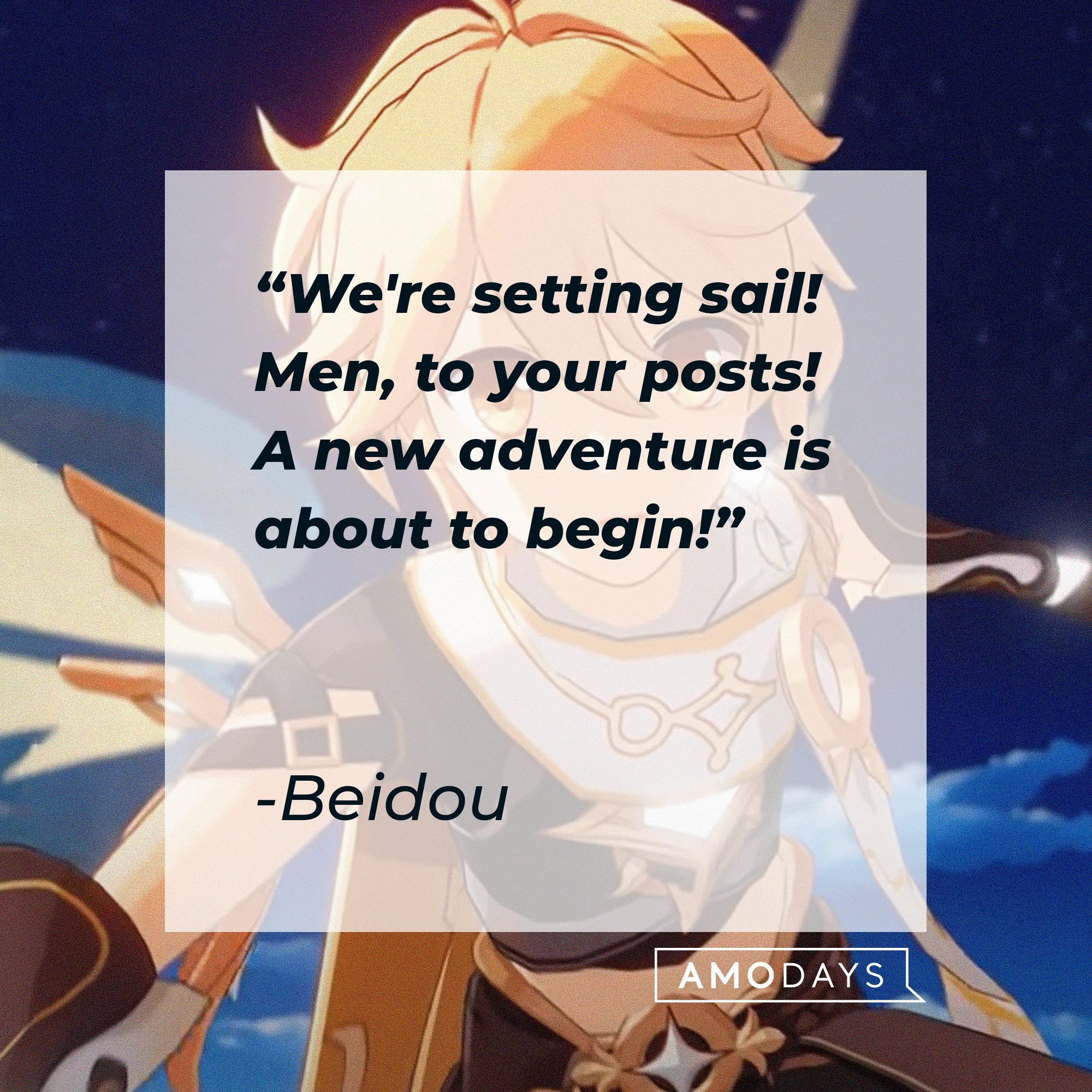 Beidou's quote: "We're setting sail! Men, to your posts! A new adventure is about to begin!” | Image: AmoDays