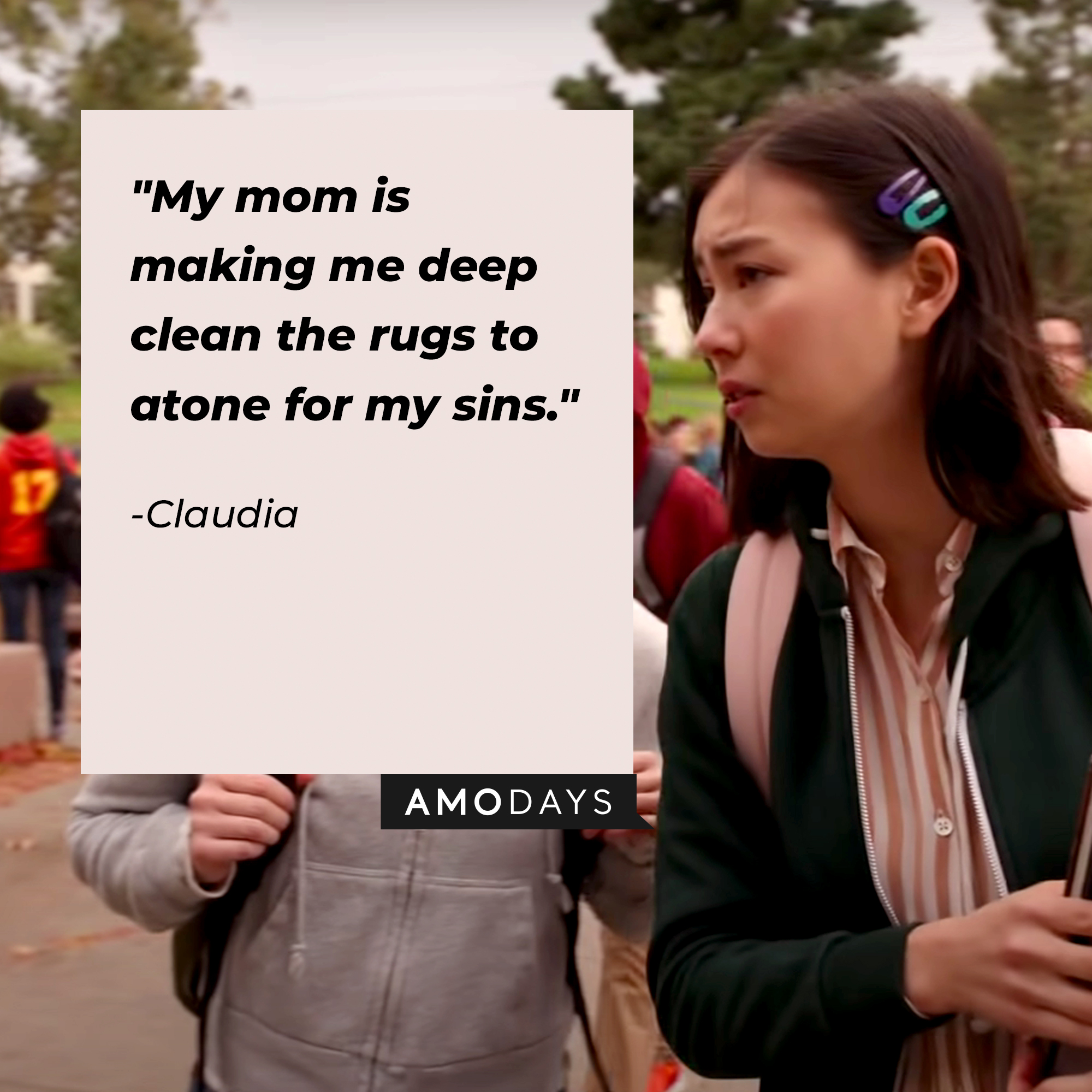 Claudia’s quote: "My mom is making me deep clean the rugs to atone for my sins." | Image: Youtube.com/Netflix