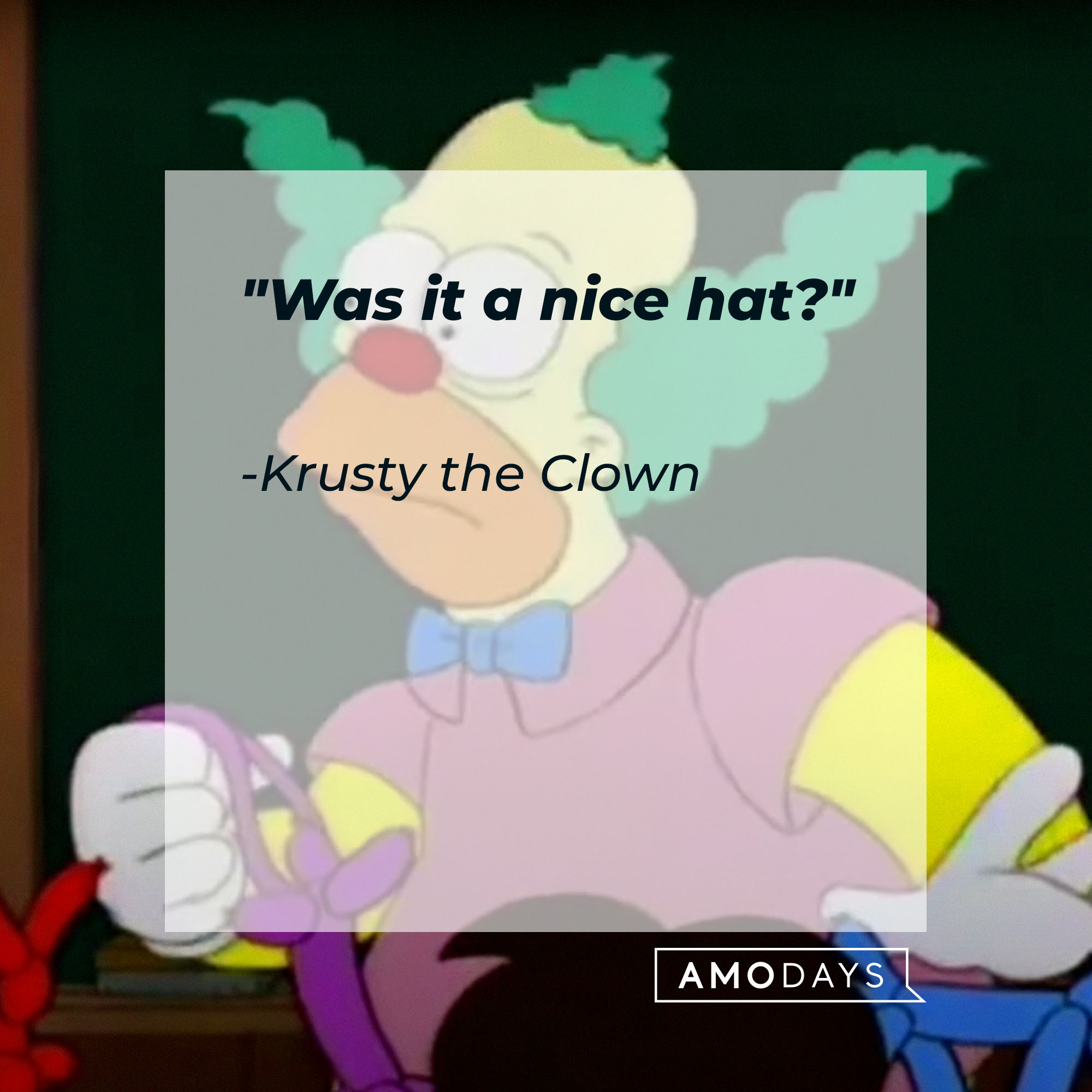 Krusty the Clown's quote: "Was it a nice hat?" | Source: Facebook.com/TheSimpsons