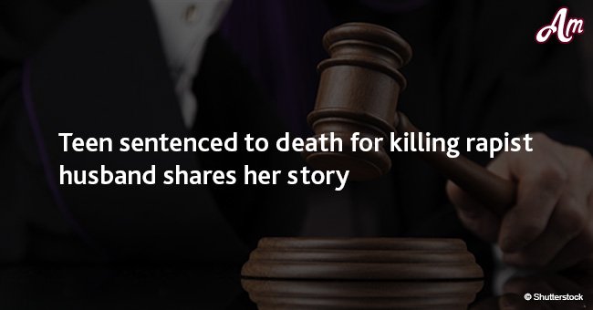 Teen sentenced to death for killing rapist husband shares her story