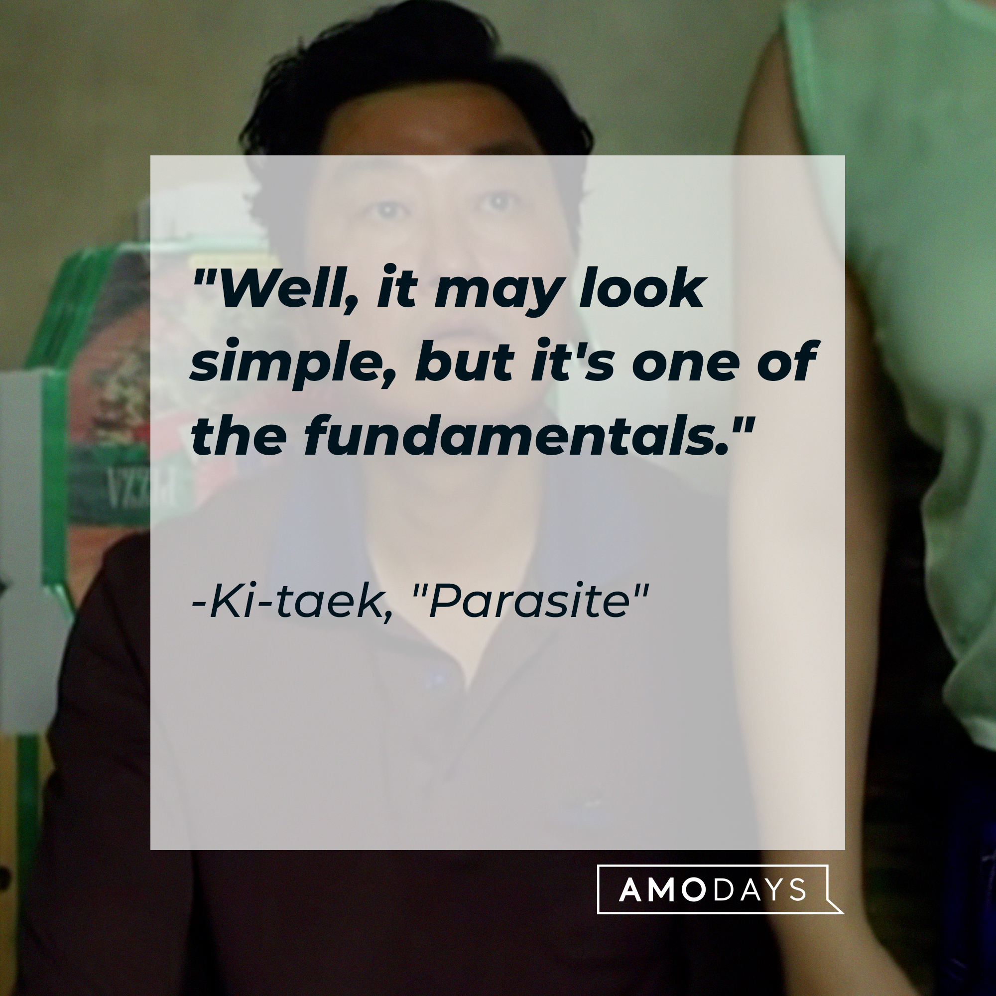 Ki-taek with his quote: "Well, it may look simple, but it's one of the fundamentals." | Source: Facebook.com/ParasiteMovie