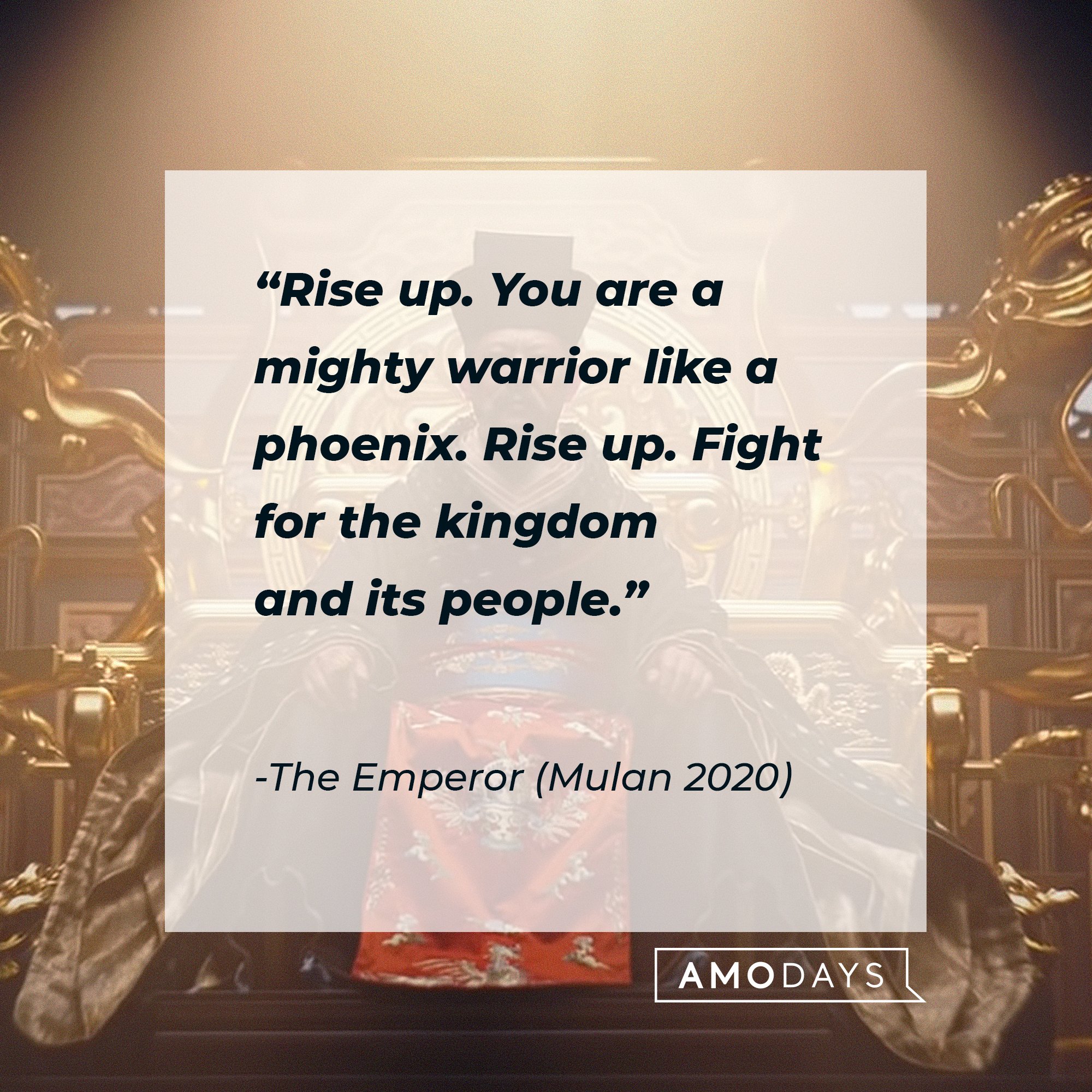 The Emperor’s quote: “Rise up. You are a mighty warrior like a phoenix. Rise up. Fight for the kingdom and its people.” | Image: AmoDays