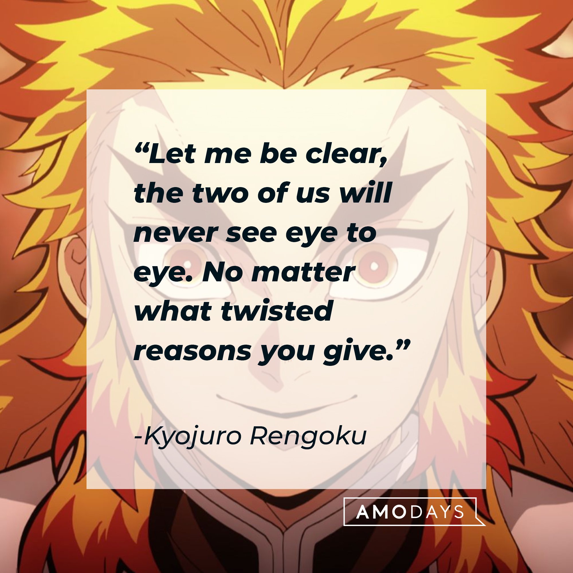 Kyojuro Rengoku’s quote: "Let me make this clear; your opponent stands before you now." | Image: AmoDays
