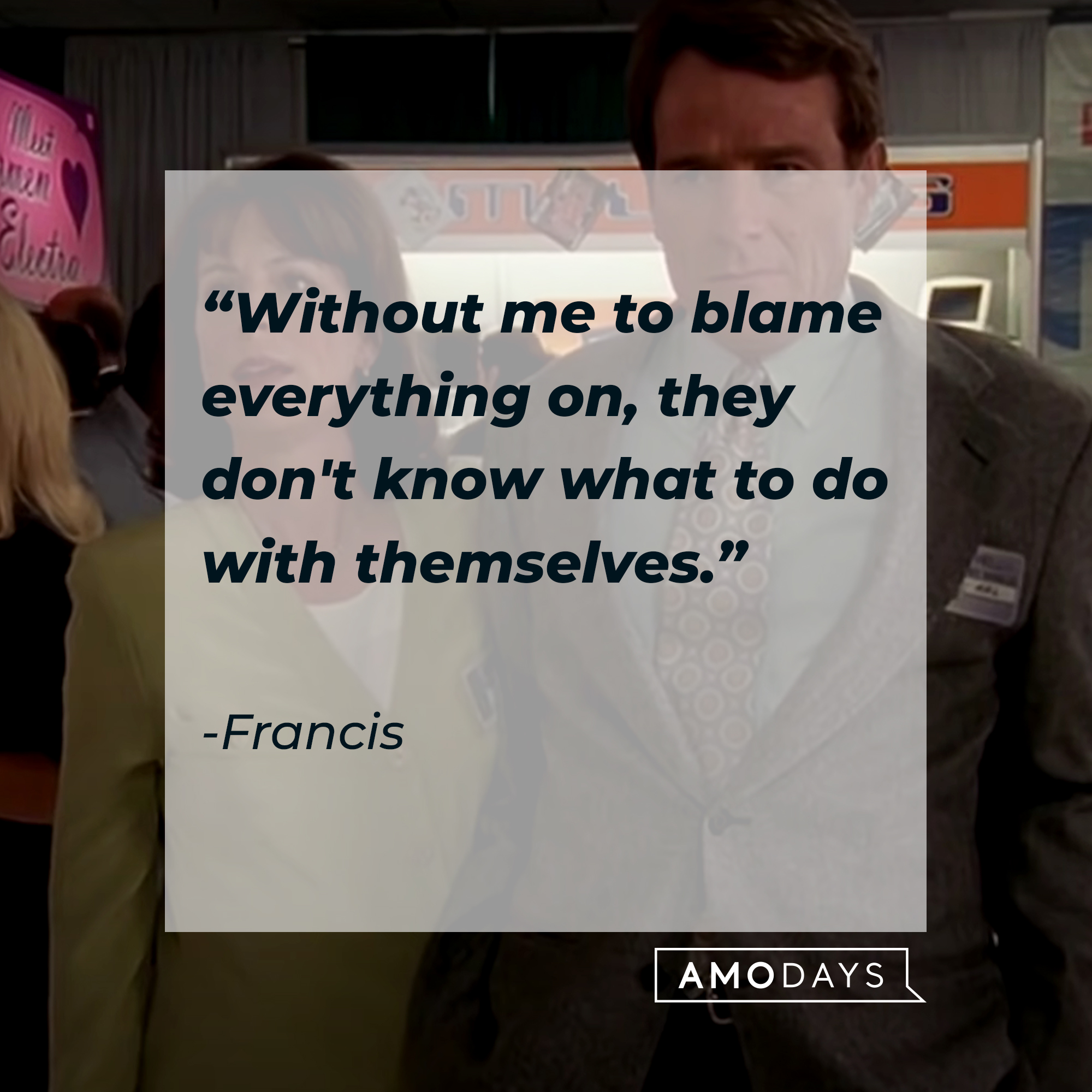 "Malcolm in the Middle" characters with Francis's quote: “Without me to blame everything on, they don't know what to do with themselves.” | Source: YouTube.com/Channel4