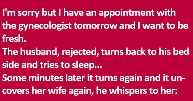 Wife refuses to have sex with husband. Some minutes later the insidious man gets what he wants